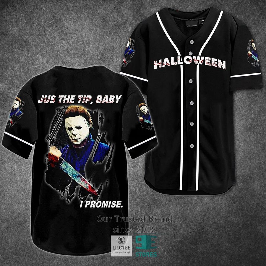 Michael Myers Jus the tip baby Horror Movie Baseball Jersey Unisex T-shirt, Sweatshirt, Hoodie, Long Sleeve Tee - T-Shirt, Sweatshirt, Hoodie
