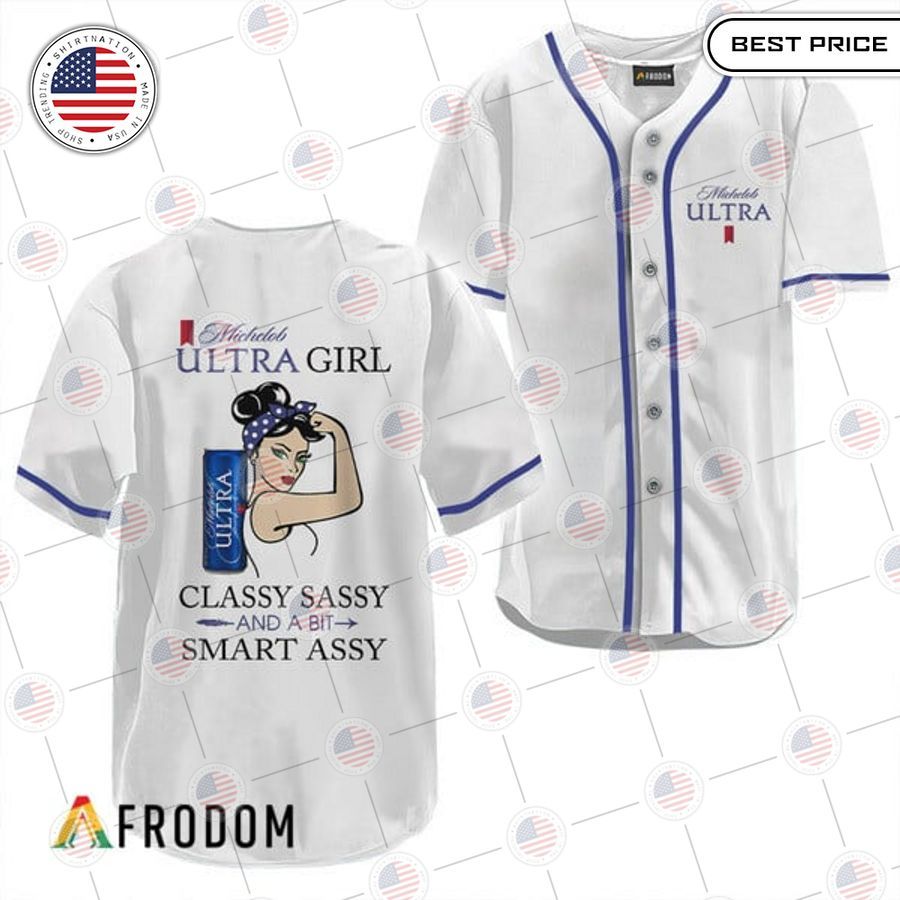 HOT Michelob Ultra Classy Sassy And A Bit Smart Assy Baseball Jersey Unisex T-shirt, Sweatshirt, Hoodie, Long Sleeve Tee - T-Shirt, Sweatshirt, Hoodie