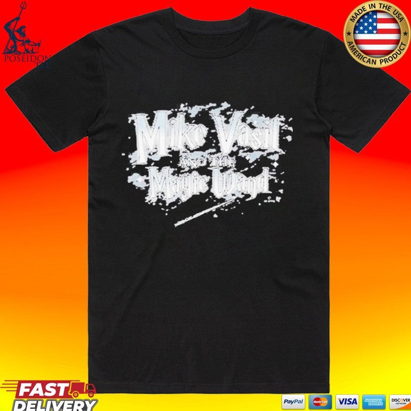 Mike Vasil And The Magic Wand T-shirt Unisex T-shirt, Sweatshirt, Hoodie, Long Sleeve Tee - T-Shirt, Sweatshirt, Hoodie