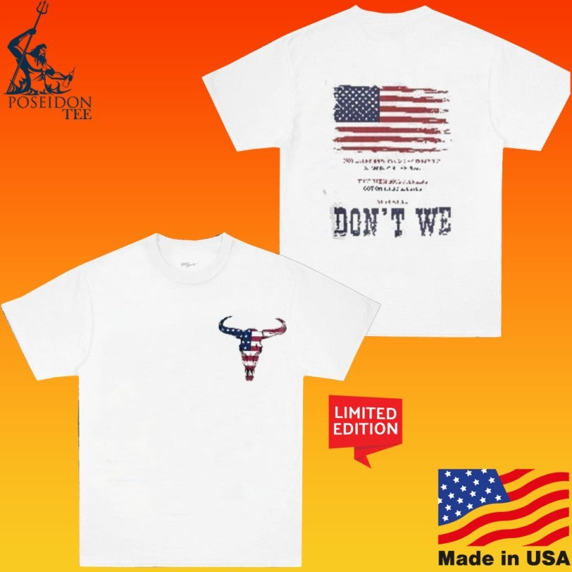Morgan Wallen Still The Problem Tour 2026 American Flag Bull Skull Not Everybody Takes Off Their Hat 4th Of July T-shirt - T-Shirt, Sweatshirt, Hoodie