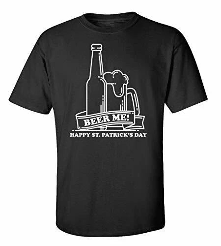 Funny St. Patrick's Day Beer Me! Adult Short Sleeve Tee Shirt Black Unisex T-shirt, Sweatshirt, Hoodie, Long Sleeve Tee - T-Shirt, Sweatshirt, Hoodie