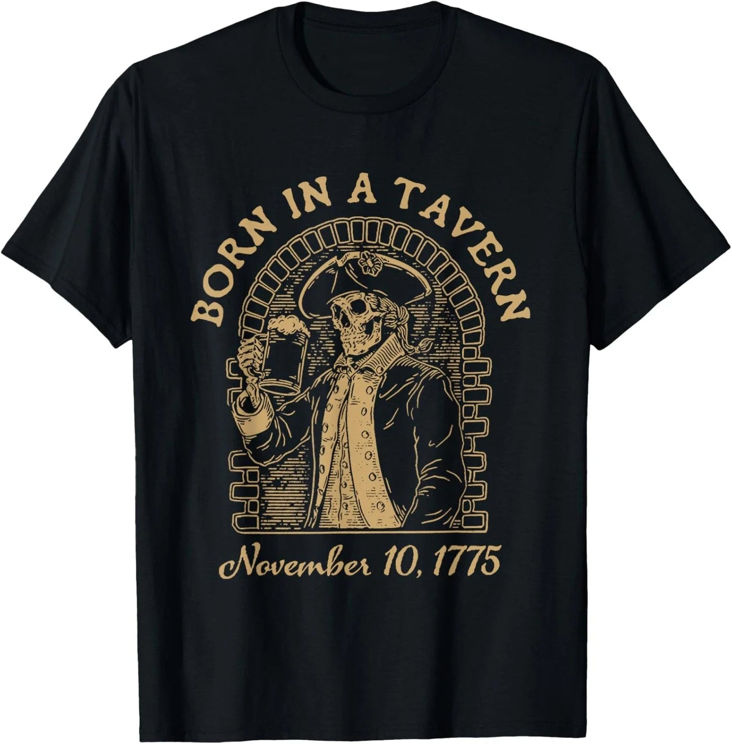 Born in A Tavern Funny Trendy November 1775 T-Shirt Unisex T-shirt, Sweatshirt, Hoodie, Long Sleeve Tee - T-Shirt, Sweatshirt, Hoodie