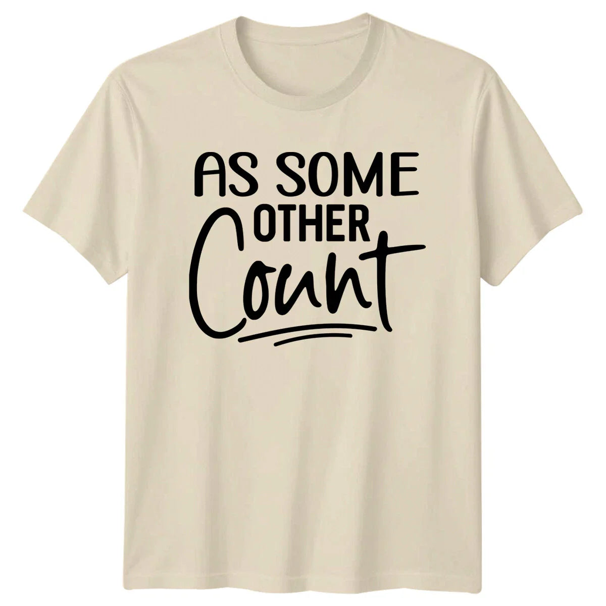 As Some Other Count Funny Slogan Adult Humor Graphic T-Shirt Unisex T-shirt, Sweatshirt, Hoodie, Long Sleeve Tee - T-Shirt, Sweatshirt, Hoodie