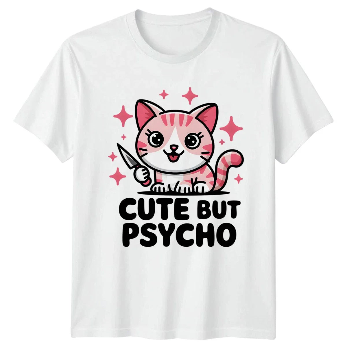 Cute But Psycho Unisex T-Shirt Cat Lover Humor Birthday Gift For Him And Her Unisex T-shirt, Sweatshirt, Hoodie, Long Sleeve Tee - T-Shirt, Sweatshirt, Hoodie