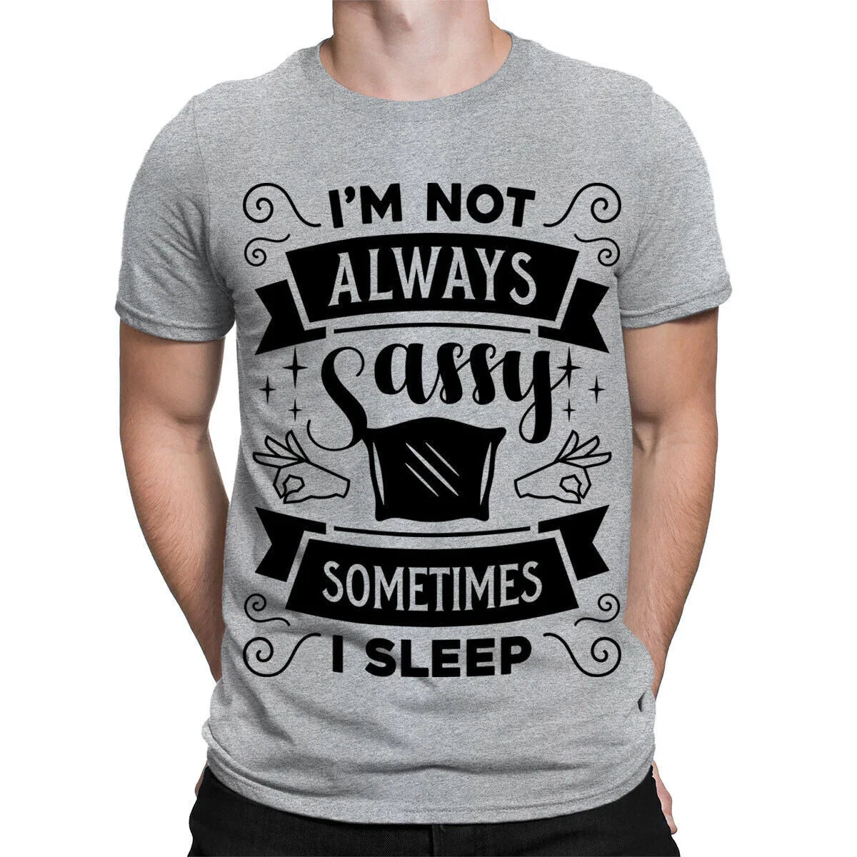 Sometimes I Sleep Sarcastic Sarcasm Funny Quote Meme Mens Womens T-Shirts #TA-25 Unisex T-shirt, Sweatshirt, Hoodie, Long Sleeve Tee - T-Shirt, Sweatshirt, Hoodie