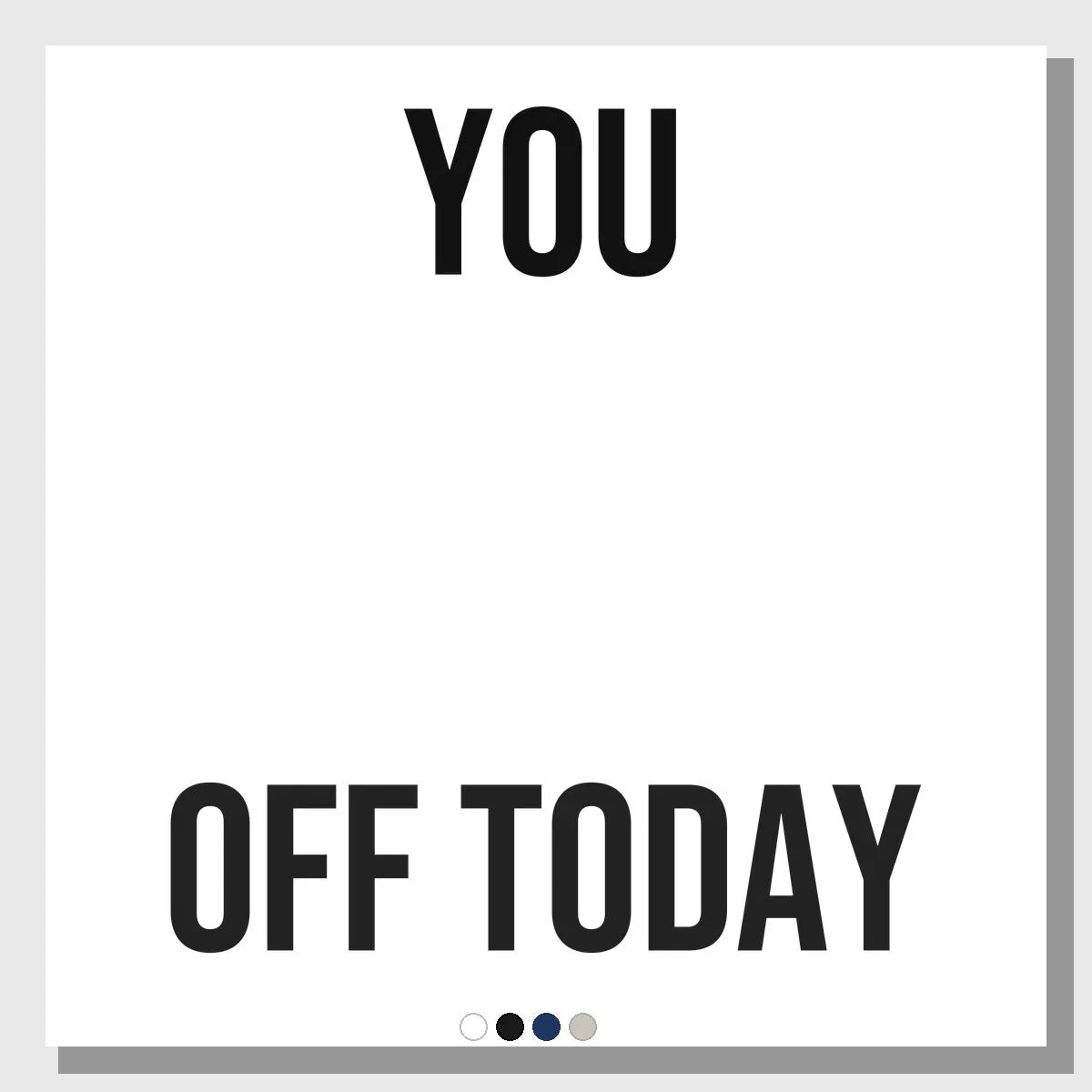 Y2K Retro Streetwear Tee - You Off Today Unisex T-shirt, Sweatshirt, Hoodie, Long Sleeve Tee - T-Shirt, Sweatshirt, Hoodie