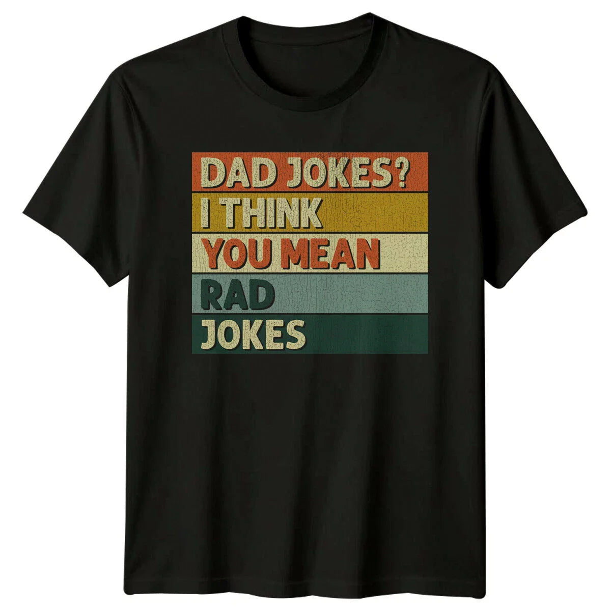 Dad Jokes? I Think You Mean Rad Jokes T-Shirt Father's Day Gift Unisex T-shirt, Sweatshirt, Hoodie, Long Sleeve Tee - T-Shirt, Sweatshirt, Hoodie