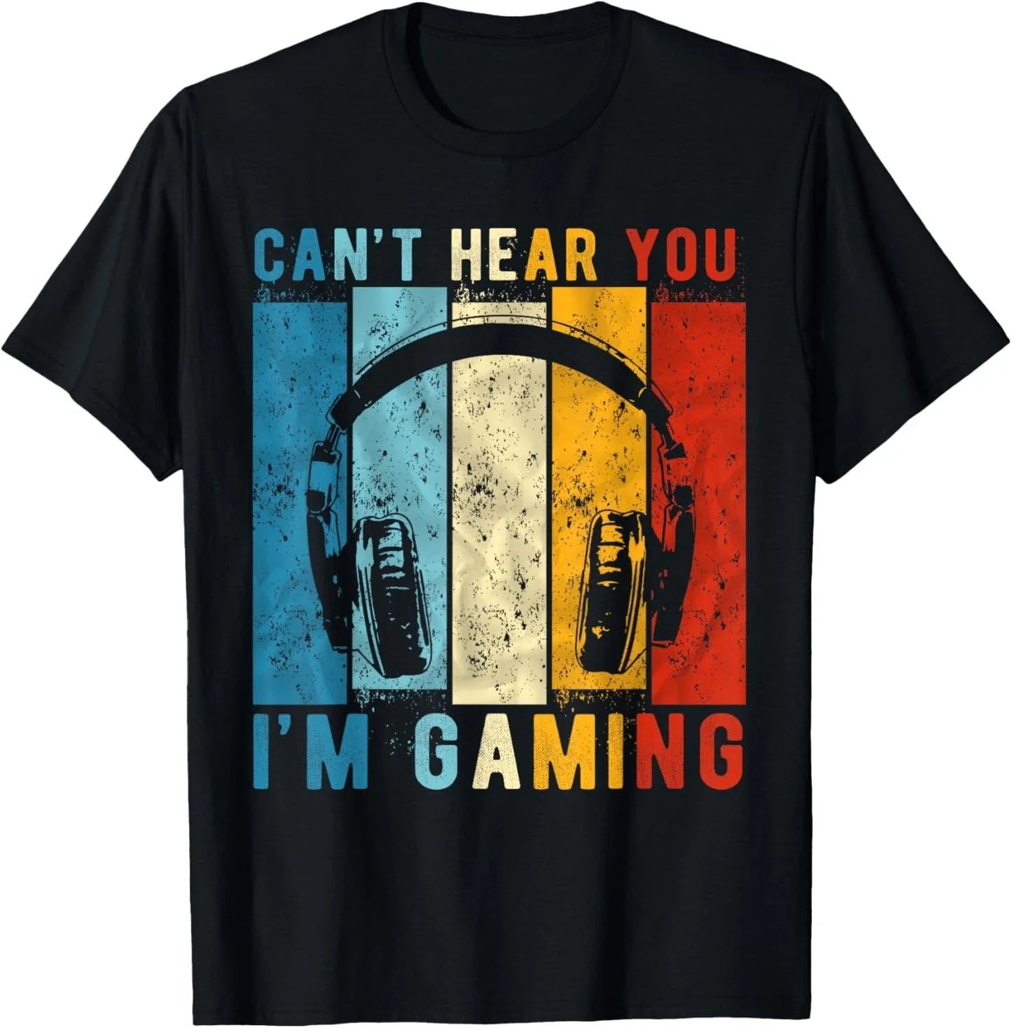 Can_t Hear You I_m Gaming Funny Gamer Gift Unisex T-Shirt Unisex T-shirt, Sweatshirt, Hoodie, Long Sleeve Tee - T-Shirt, Sweatshirt, Hoodie