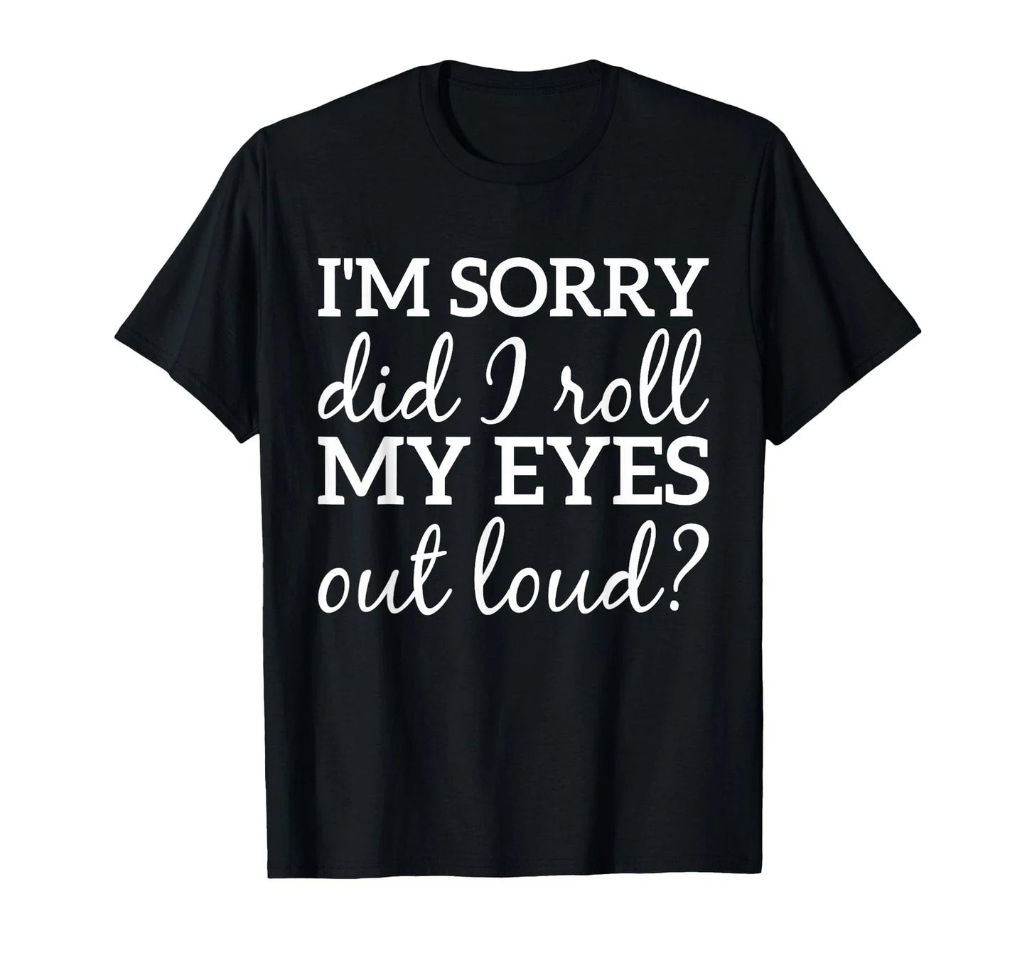Sarcastic Funny Eye Roll Express Quote for Him Her Sarcasm T-Shirt Unisex T-shirt, Sweatshirt, Hoodie, Long Sleeve Tee - T-Shirt, Sweatshirt, Hoodie