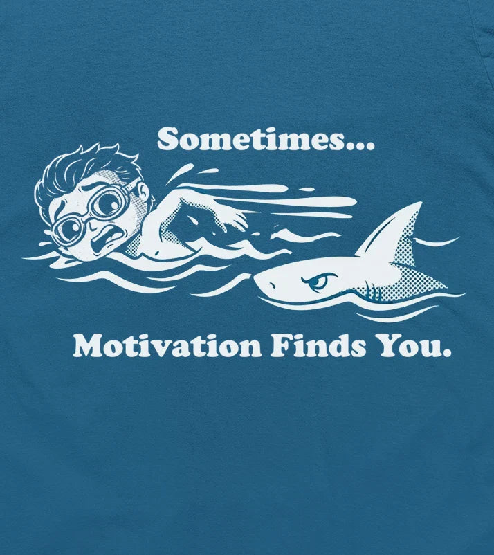 Summer Sometimes Motivation Finds You Shark Swimmer Funny Graphic T-Shirt tee Unisex T-shirt, Sweatshirt, Hoodie, Long Sleeve Tee - T-Shirt, Sweatshirt, Hoodie