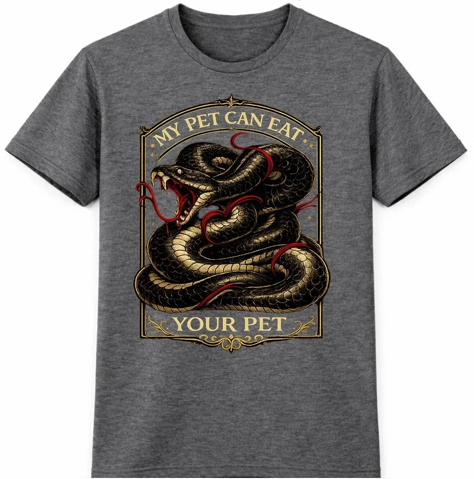 Snake T-Shirt My Pet Can Eat Your Pet Funny Reptile Lover Gift Graphic Tee Unisex T-shirt, Sweatshirt, Hoodie, Long Sleeve Tee - T-Shirt, Sweatshirt, Hoodie