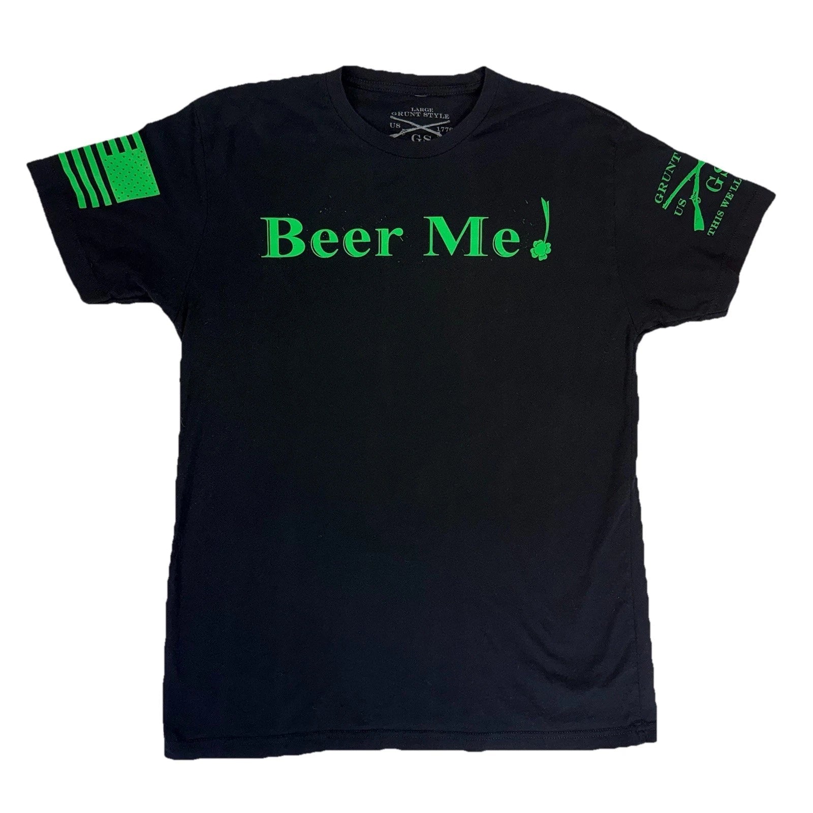 Grunt Style Beer Me Shamrock Graphic T Shirt Mens Large Black St Patricks Unisex T-shirt, Sweatshirt, Hoodie, Long Sleeve Tee - T-Shirt, Sweatshirt, Hoodie