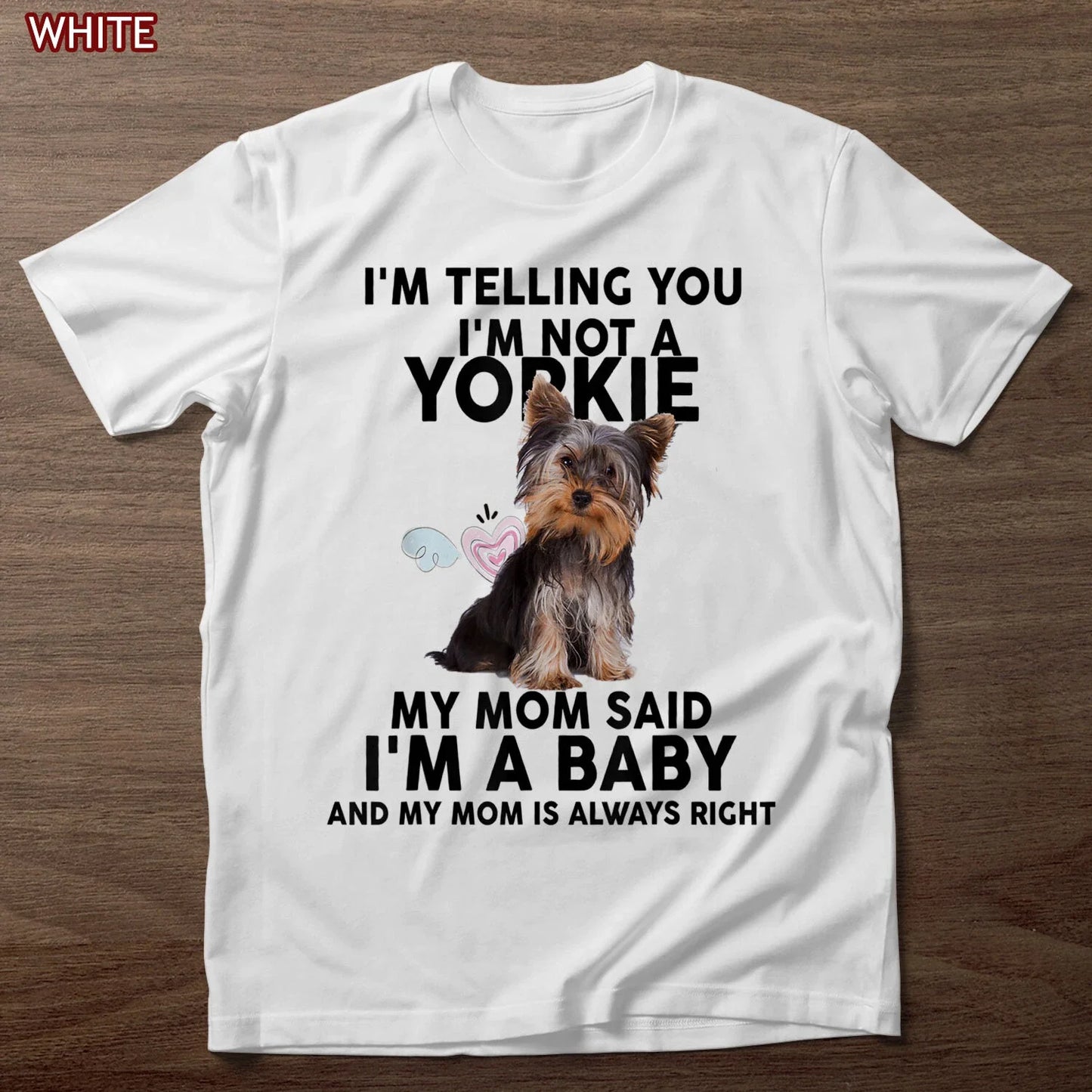 Cute Yorkie TShirt, I'm Telling You I'm Not a Yorkie Dog Shirt, Mothers Day Gift Unisex T-shirt, Sweatshirt, Hoodie, Long Sleeve Tee - T-Shirt, Sweatshirt, Hoodie