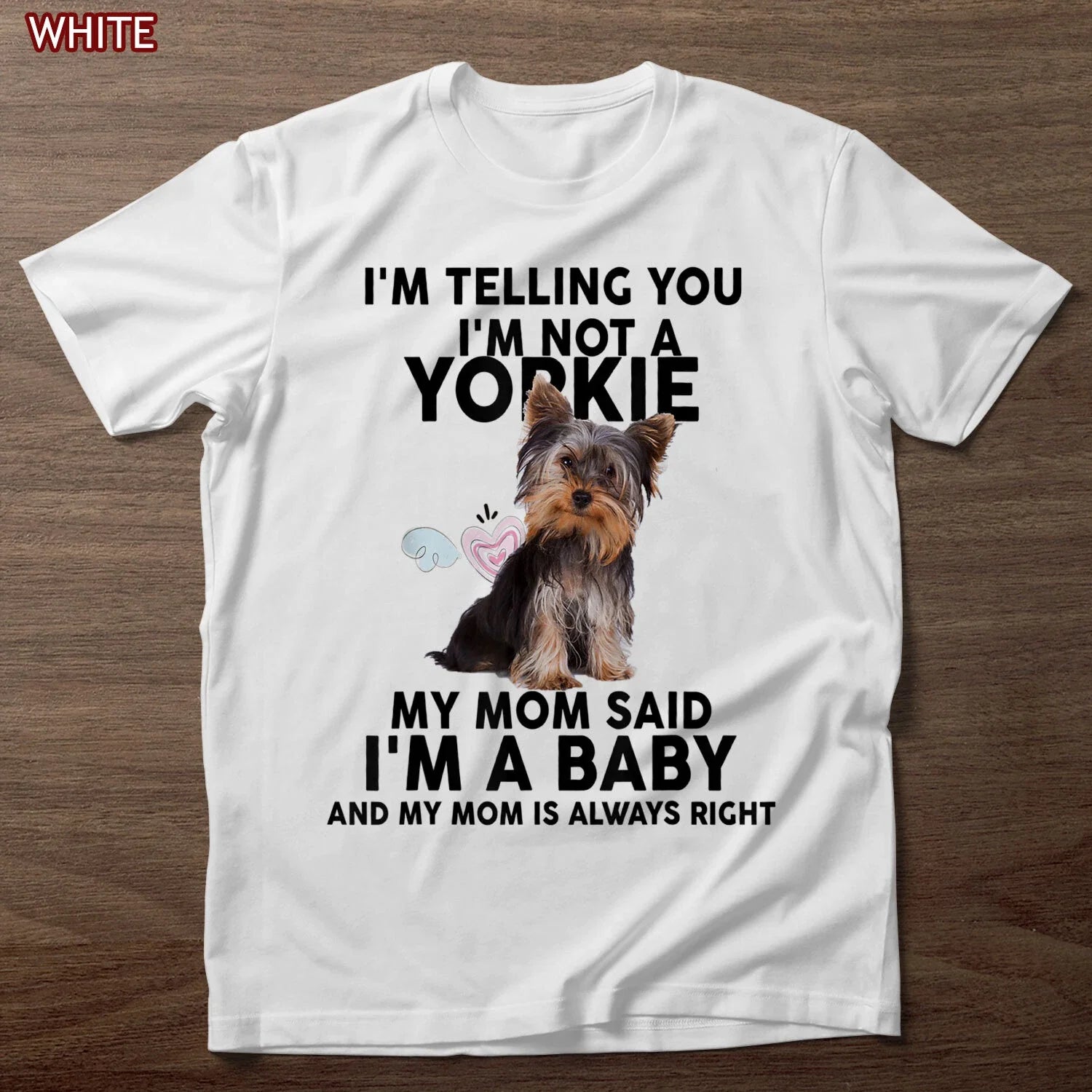 Cute Yorkie TShirt, I'm Telling You I'm Not a Yorkie Dog Shirt, Mothers Day Gift Unisex T-shirt, Sweatshirt, Hoodie, Long Sleeve Tee - T-Shirt, Sweatshirt, Hoodie