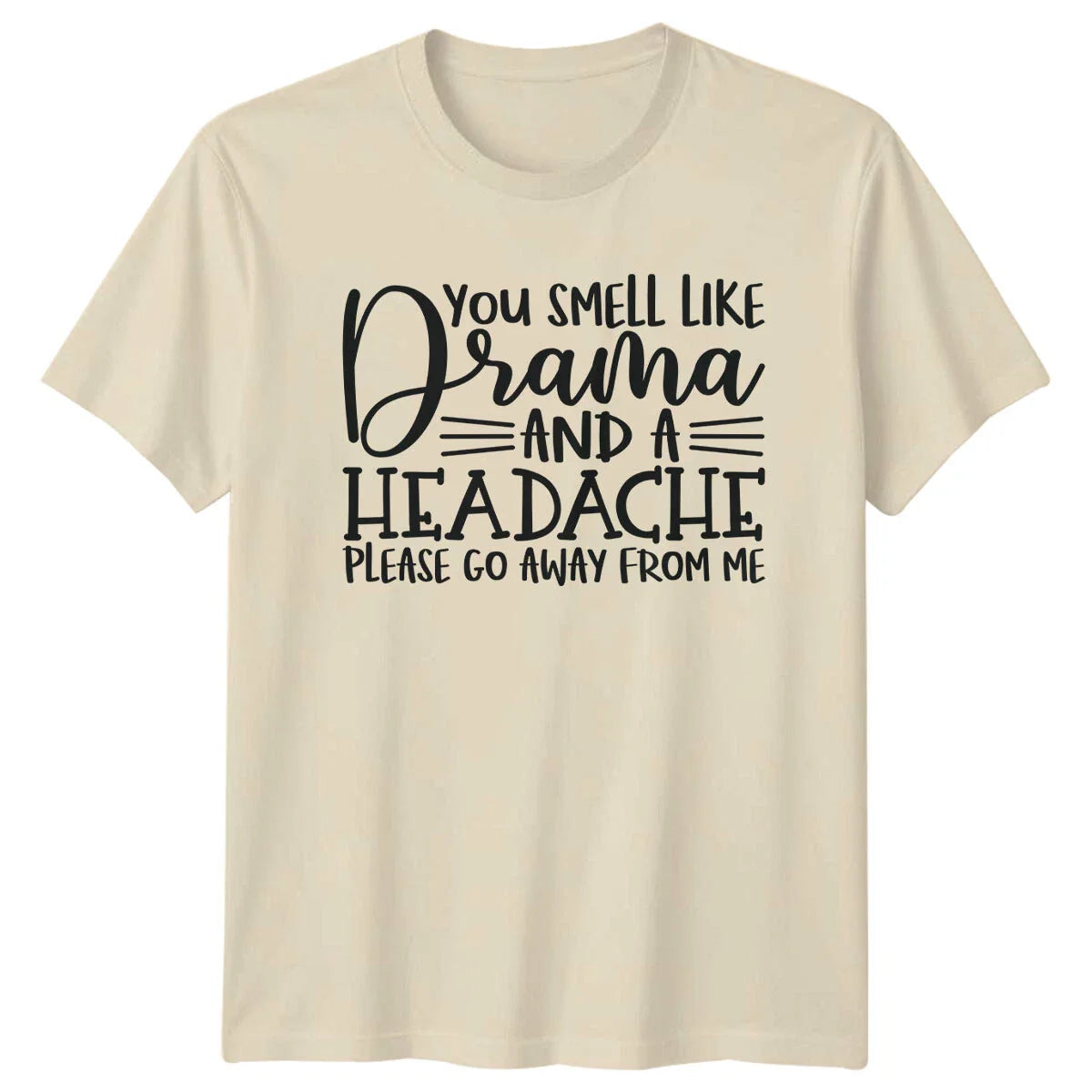 You Smell Like Drama Funny Sarcastic Graphic Novelty T-Shirt Unisex T-shirt, Sweatshirt, Hoodie, Long Sleeve Tee - T-Shirt, Sweatshirt, Hoodie