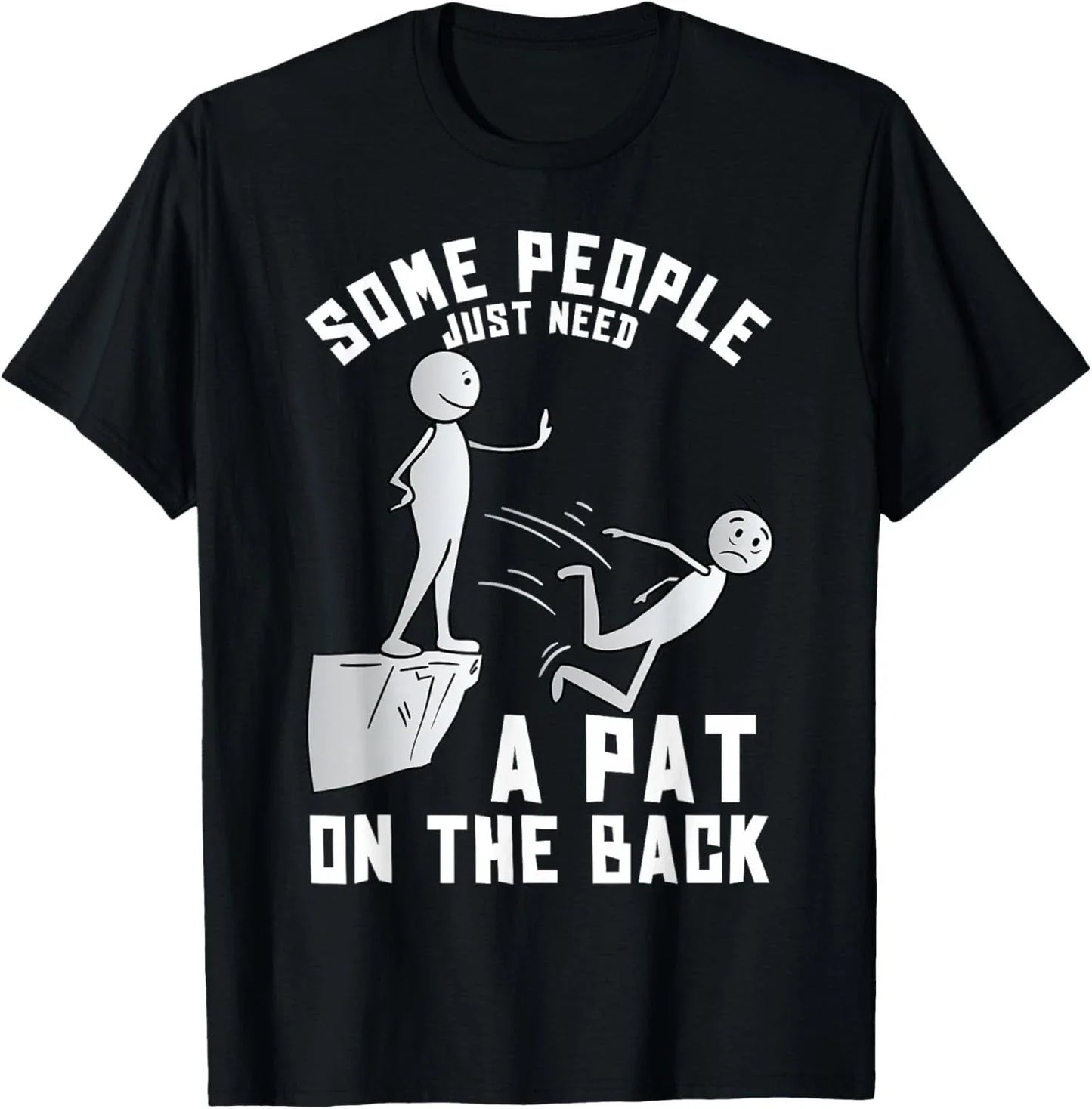 Some People Just Need A Pat On The Back Funny Sarcastic Joke Gift Unisex T-Shirt Unisex T-shirt, Sweatshirt, Hoodie, Long Sleeve Tee - T-Shirt, Sweatshirt, Hoodie