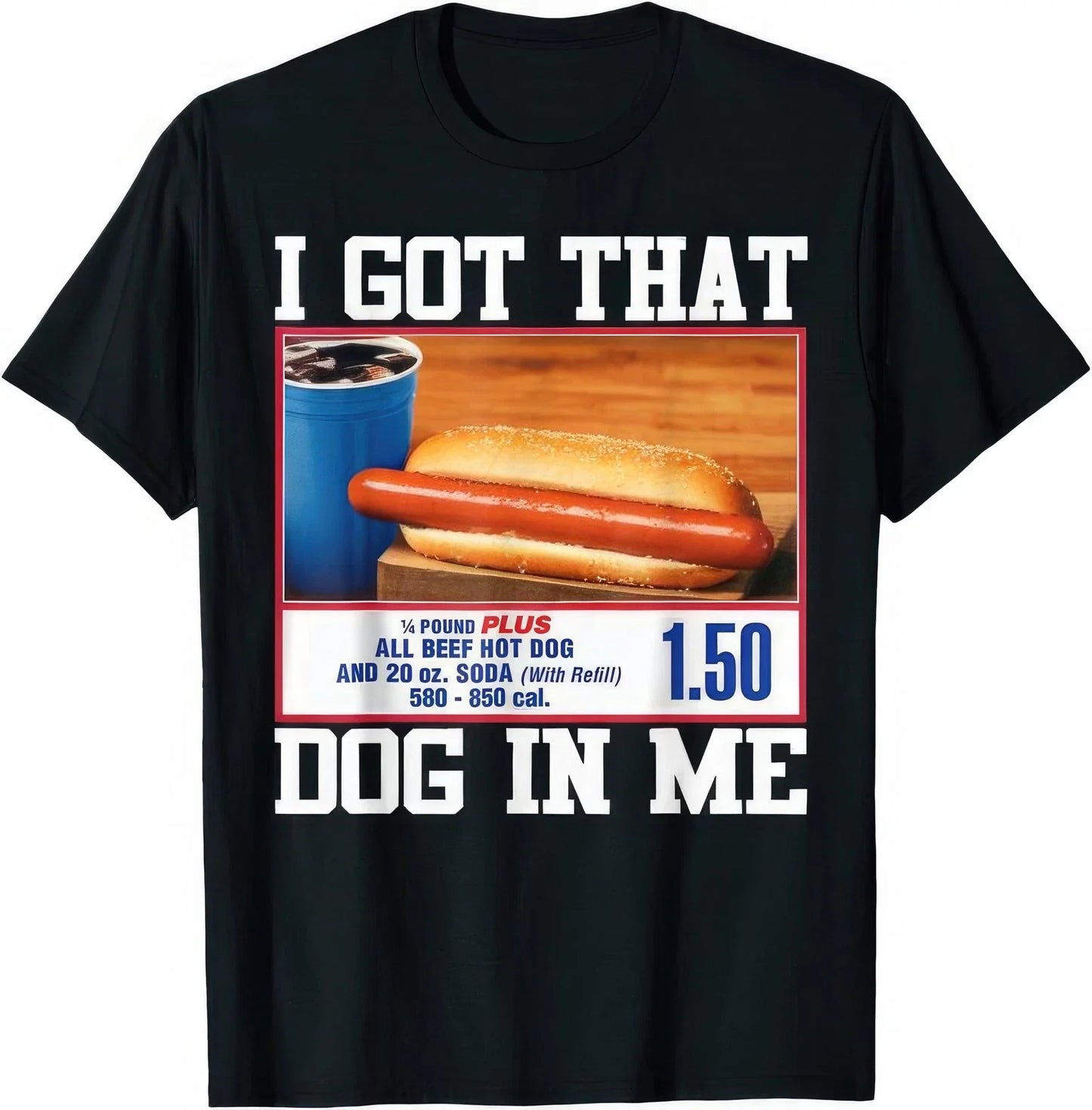 I Got That Dog In Me Funny Hot Dog Joke Meme T Shirt Unisex T-shirt, Sweatshirt, Hoodie, Long Sleeve Tee - T-Shirt, Sweatshirt, Hoodie