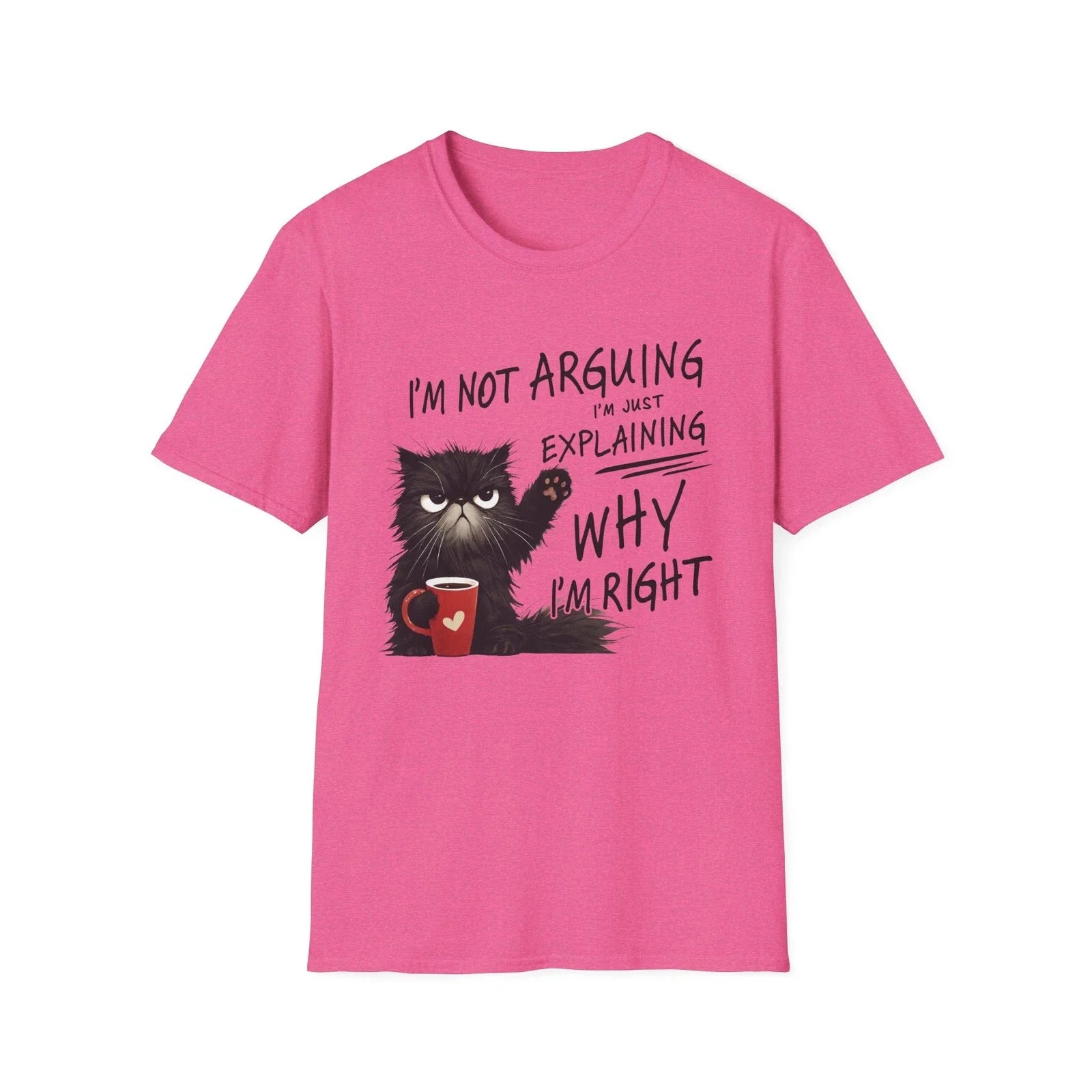 Grumpy Cat with Coffee T-Shirt | Im Not Arguing Im Explaining Why Im Right Unisex T-shirt, Sweatshirt, Hoodie, Long Sleeve Tee - T-Shirt, Sweatshirt, Hoodie