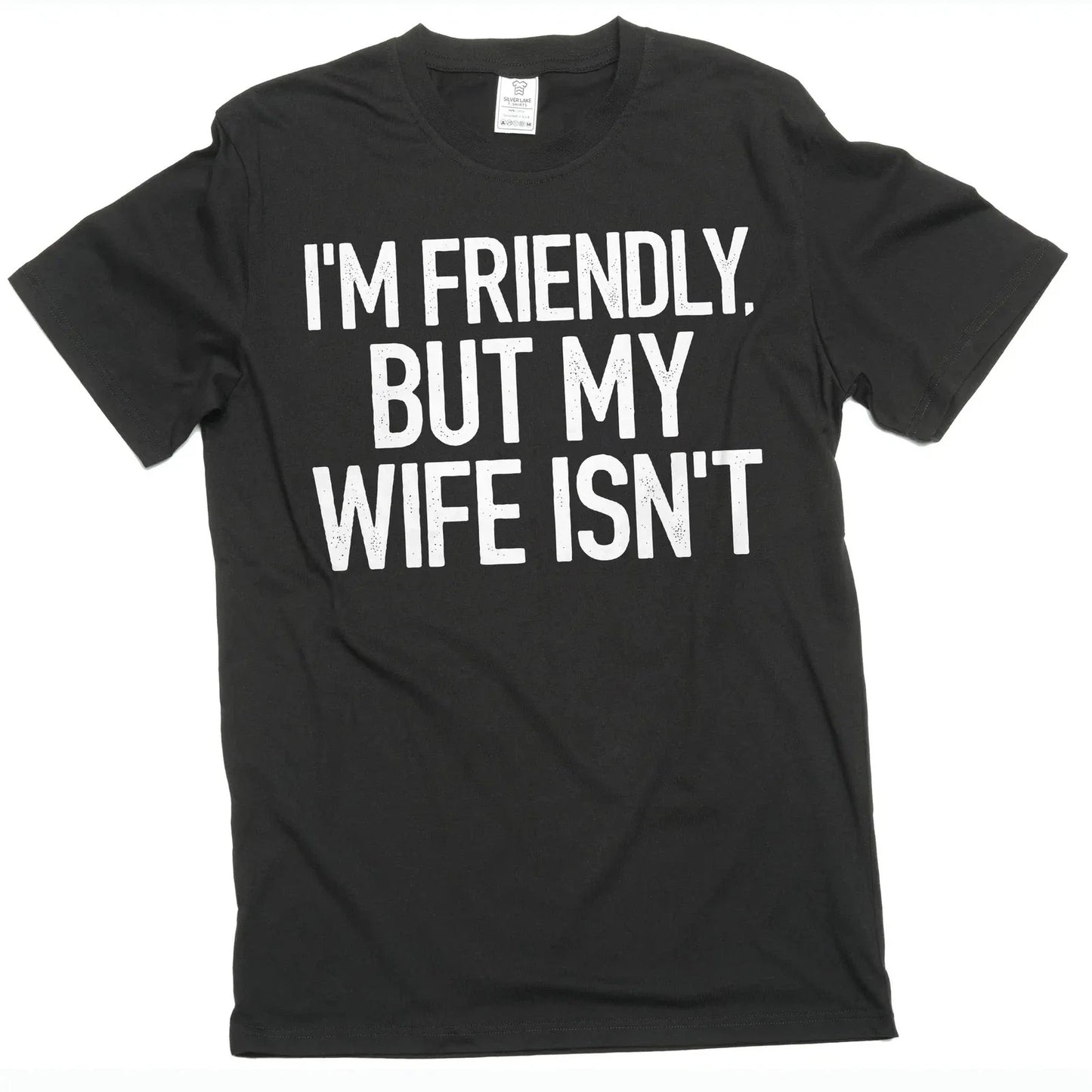 Men's Funny I'm Friendly, But My Wife Isn't Graphic T-shirt Unisex T-shirt, Sweatshirt, Hoodie, Long Sleeve Tee - T-Shirt, Sweatshirt, Hoodie