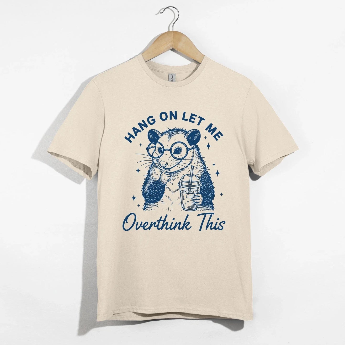 Hang On Let Me Overthink This Shirt, Opossum Tee, Funny Sarcastic T-Shirt Gift Unisex T-shirt, Sweatshirt, Hoodie, Long Sleeve Tee - T-Shirt, Sweatshirt, Hoodie