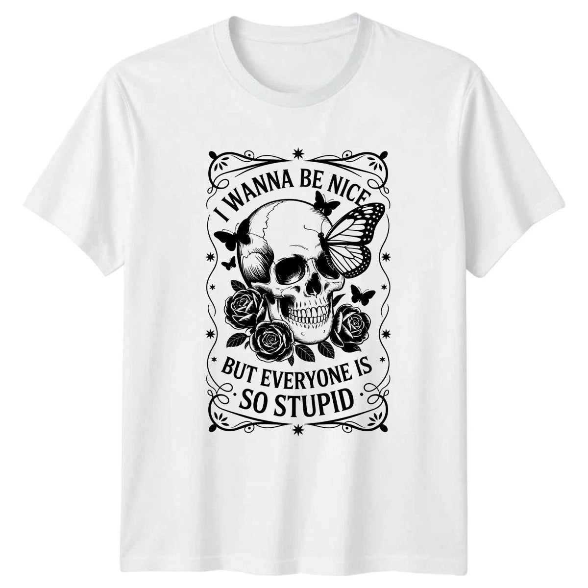 I Wanna Be Nice But Everyone T-Shirt Gothic Skull Attitude Humor Unisex T-shirt, Sweatshirt, Hoodie, Long Sleeve Tee - T-Shirt, Sweatshirt, Hoodie