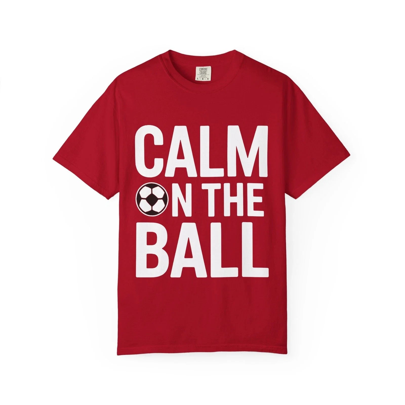 Mens T-Shirt "Calm on the Ball Soccer" Design Funny Football Player Graphic Tee Unisex T-shirt, Sweatshirt, Hoodie, Long Sleeve Tee - T-Shirt, Sweatshirt, Hoodie