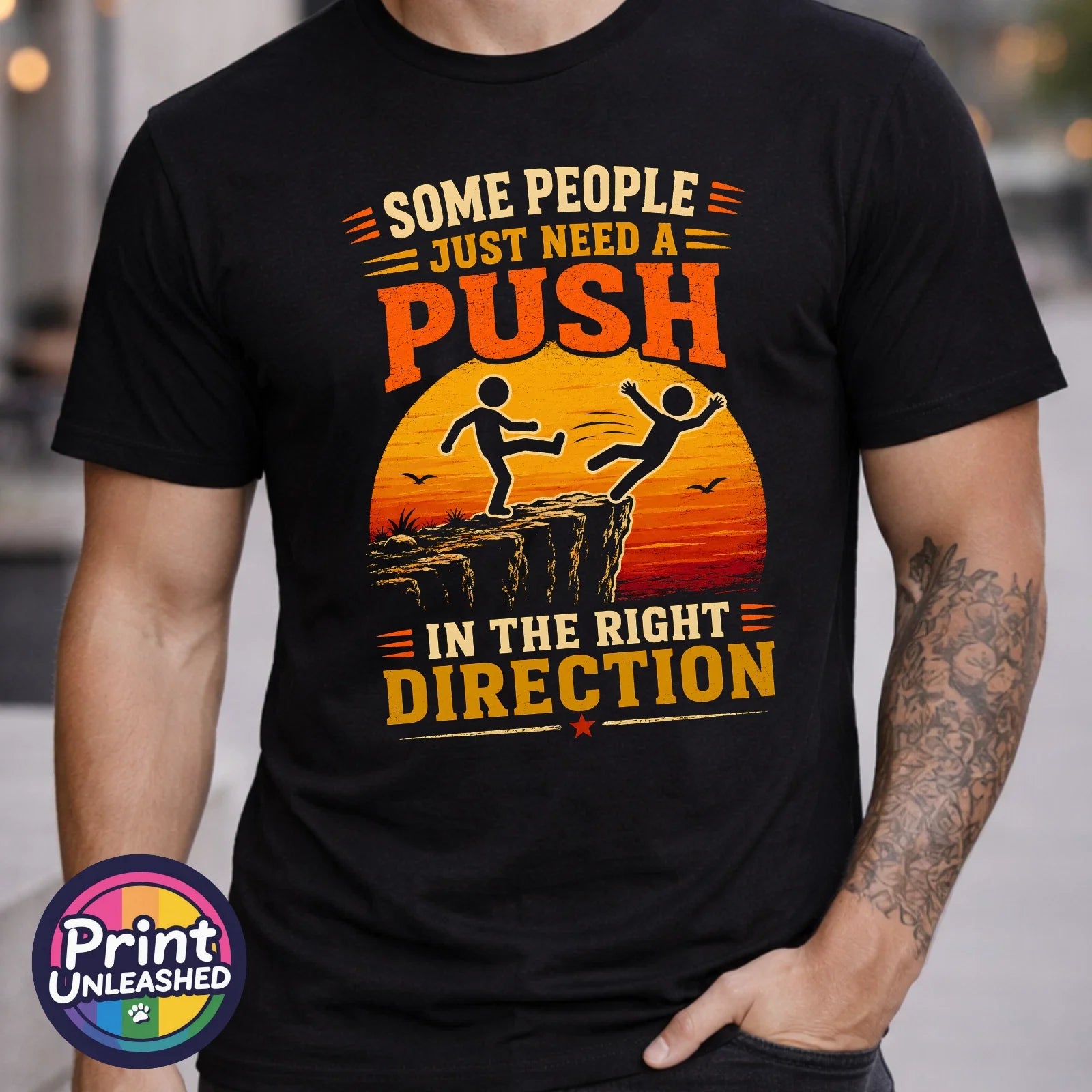 Some People Just Need A Push Tee Funny Sarcastic Humour T-Shirt Unisex S-2XL Unisex T-shirt, Sweatshirt, Hoodie, Long Sleeve Tee - T-Shirt, Sweatshirt, Hoodie
