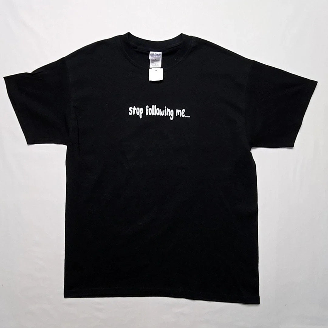 Y2K Funny Edgy Shirt Stop Following Me Graphic Mens Black Large Shirt 2000s Unisex T-shirt, Sweatshirt, Hoodie, Long Sleeve Tee - T-Shirt, Sweatshirt, Hoodie
