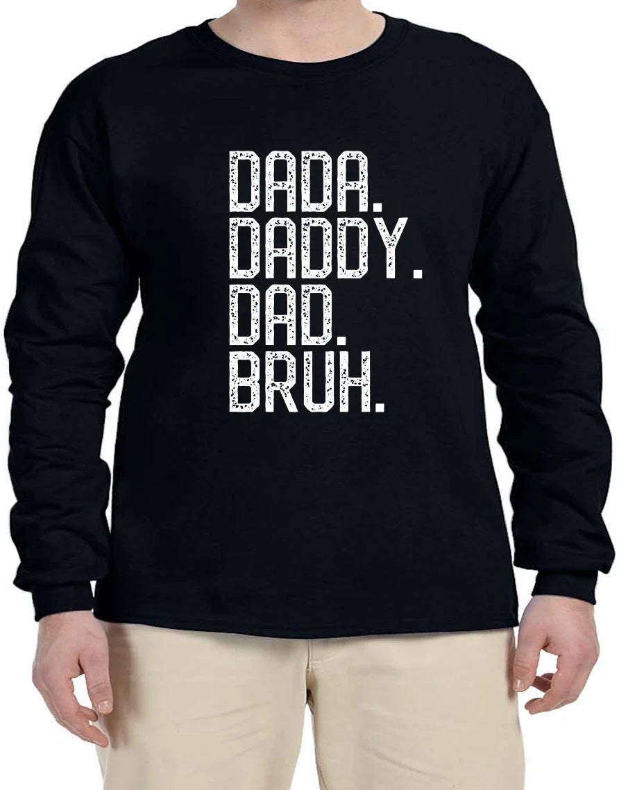 Dada Daddy  Dad Bruh Funny Joking Dad  Long arm Shirts Men's Long Sleeve Gift Unisex T-shirt, Sweatshirt, Hoodie, Long Sleeve Tee - T-Shirt, Sweatshirt, Hoodie