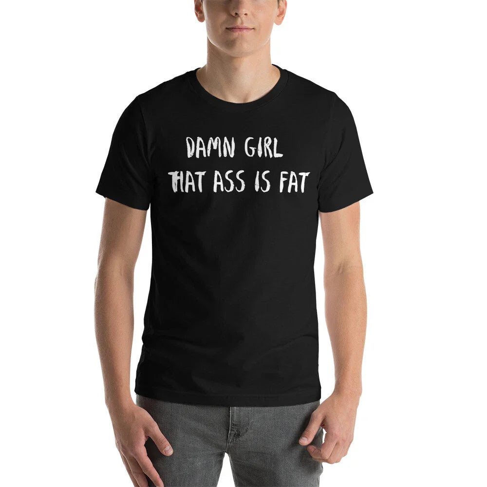 Fat A$$ T-Shirt Unisex T-shirt, Sweatshirt, Hoodie, Long Sleeve Tee - T-Shirt, Sweatshirt, Hoodie