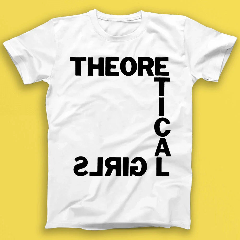 Theoretical Girls You Got Me Punk Rock Music Gift Tshirt 1787 Unisex T-shirt, Sweatshirt, Hoodie, Long Sleeve Tee - T-Shirt, Sweatshirt, Hoodie