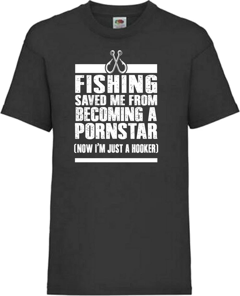 Fishing Saved Me From Pornstar Humour Novelty T Shirt Various Colours And Sizes Unisex T-shirt, Sweatshirt, Hoodie, Long Sleeve Tee - T-Shirt, Sweatshirt, Hoodie