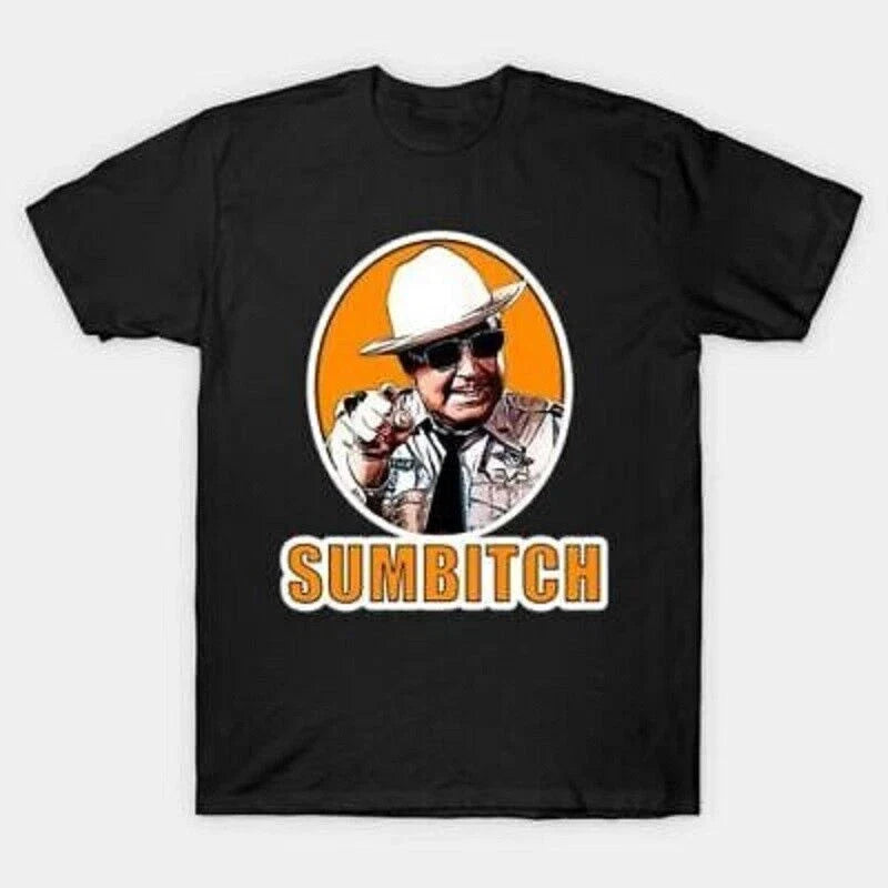 You 'Sumbitch Jackie Gleason Smokey And The Bandit Buford T. Justice T-Shirt Unisex T-shirt, Sweatshirt, Hoodie, Long Sleeve Tee - T-Shirt, Sweatshirt, Hoodie