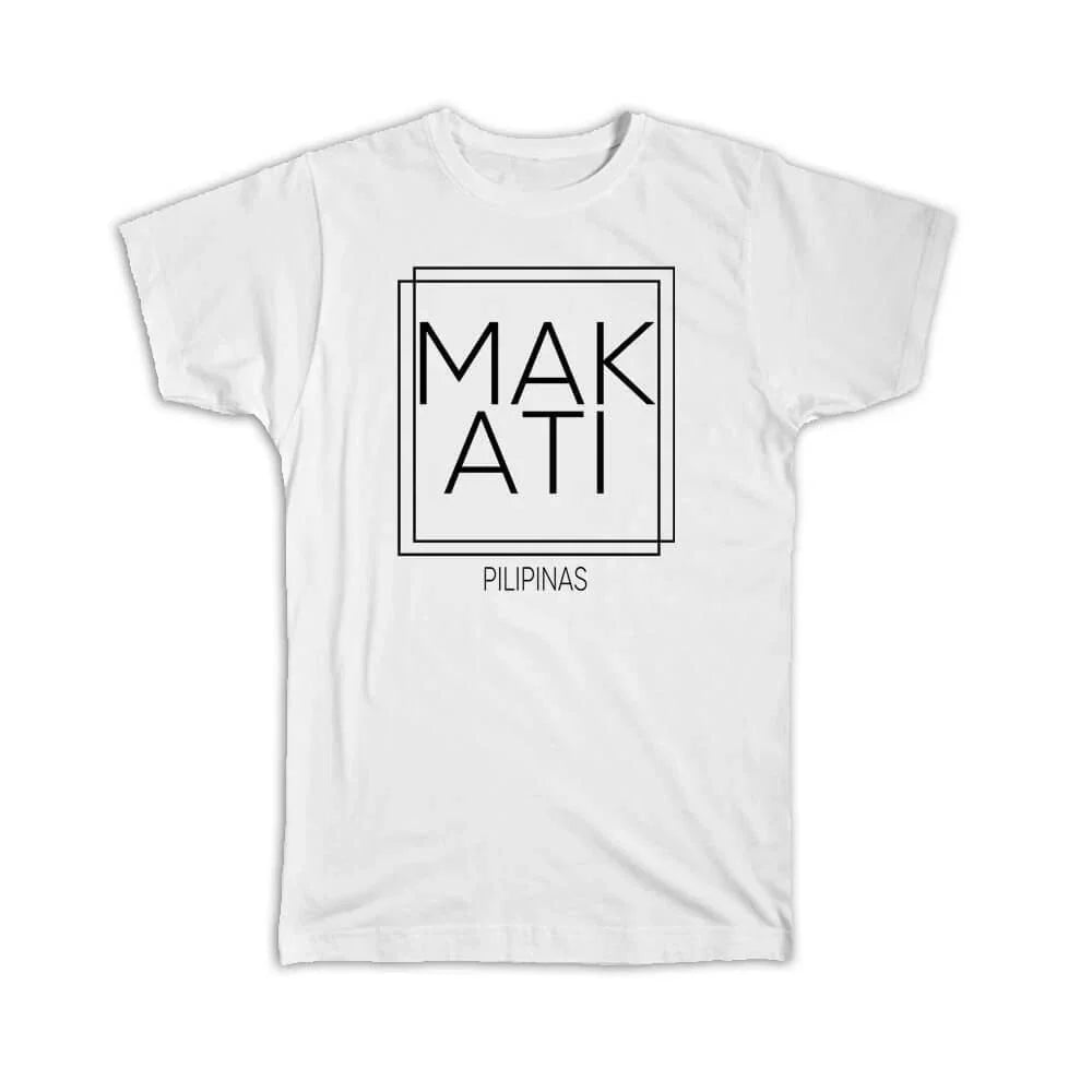 Gift T-Shirt : MAKATI Philippines Square Modern Minimalist Font Unisex T-shirt, Sweatshirt, Hoodie, Long Sleeve Tee - T-Shirt, Sweatshirt, Hoodie