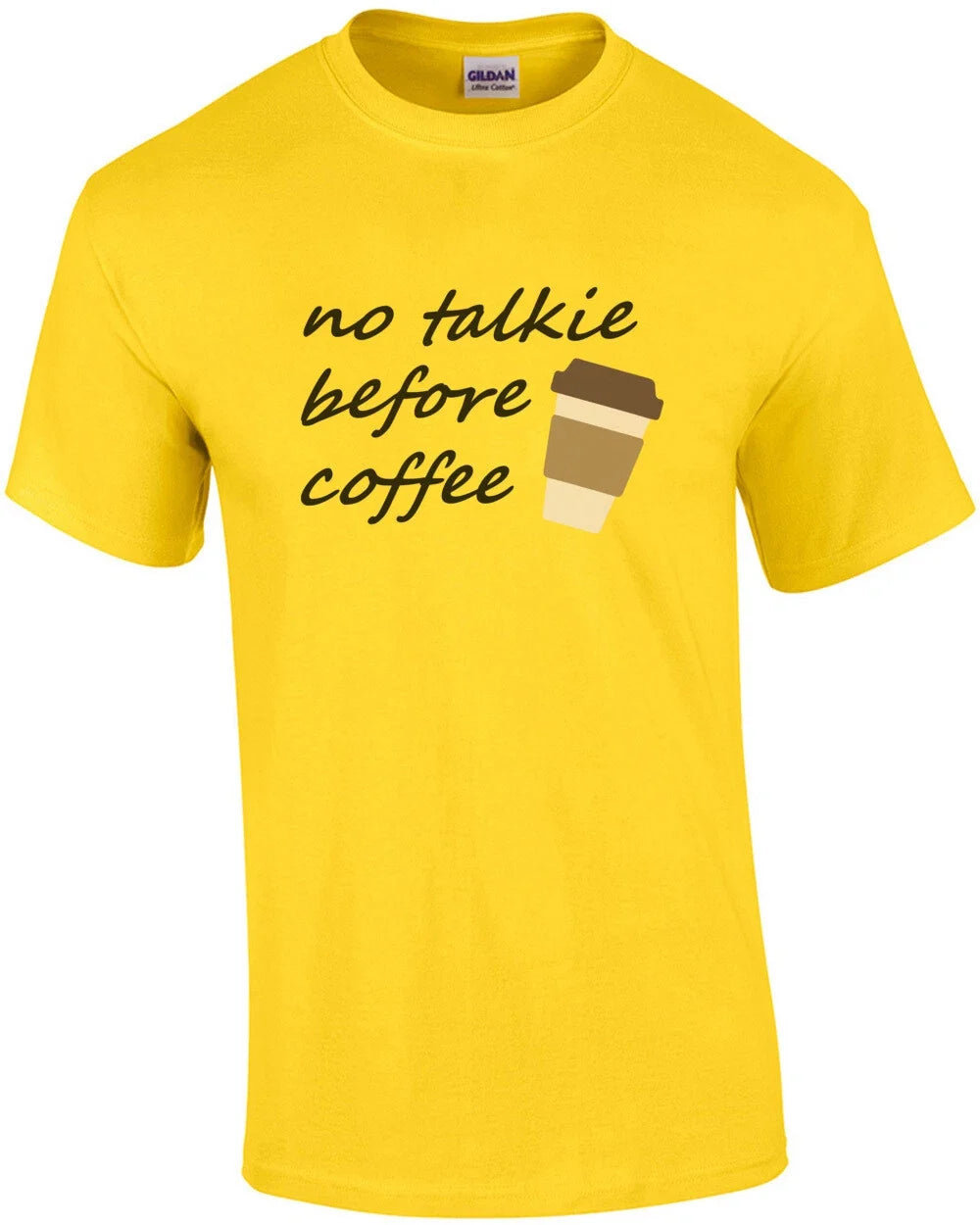 No talkie before coffee - funny coffee t-shirt Unisex T-shirt, Sweatshirt, Hoodie, Long Sleeve Tee - T-Shirt, Sweatshirt, Hoodie