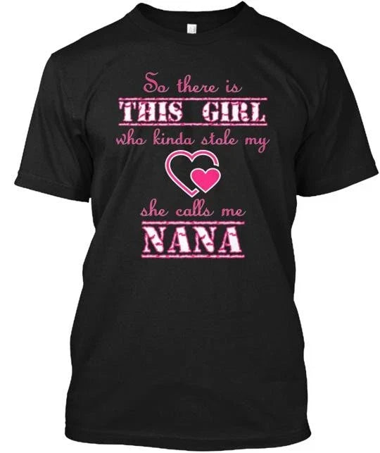 This Girl Stole Nana's Heart T-Shirt Made in the USA Size S to 5XL Unisex T-shirt, Sweatshirt, Hoodie, Long Sleeve Tee - T-Shirt, Sweatshirt, Hoodie