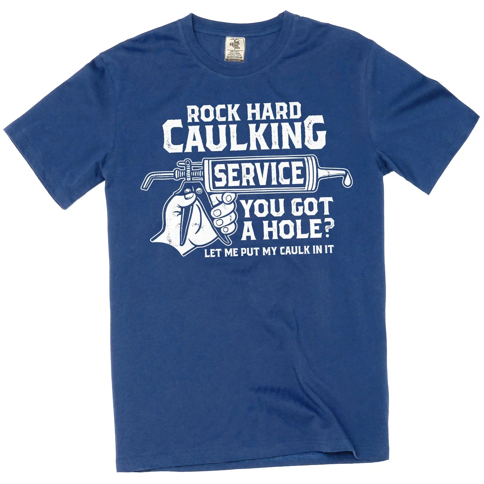 Men's Rock Hard Caulking Services T-shirt Funny Inappropriate Adult Humor Tee Unisex T-shirt, Sweatshirt, Hoodie, Long Sleeve Tee - T-Shirt, Sweatshirt, Hoodie