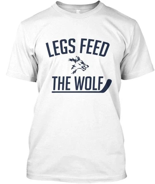 Legs Feed The Wolf T-Shirt Made in the USA Size S to 5XL Unisex T-shirt, Sweatshirt, Hoodie, Long Sleeve Tee - T-Shirt, Sweatshirt, Hoodie