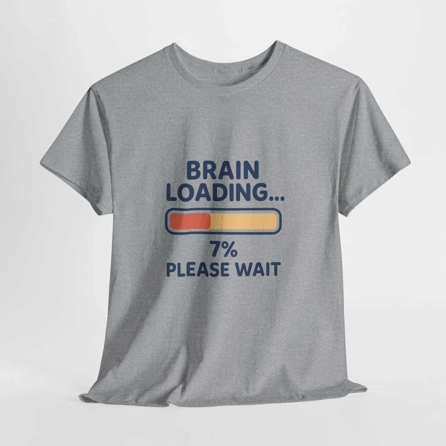 Brain Loading 7% Please Wait T-Shirt | Funny Loading Bar Tee Unisex T-shirt, Sweatshirt, Hoodie, Long Sleeve Tee - T-Shirt, Sweatshirt, Hoodie