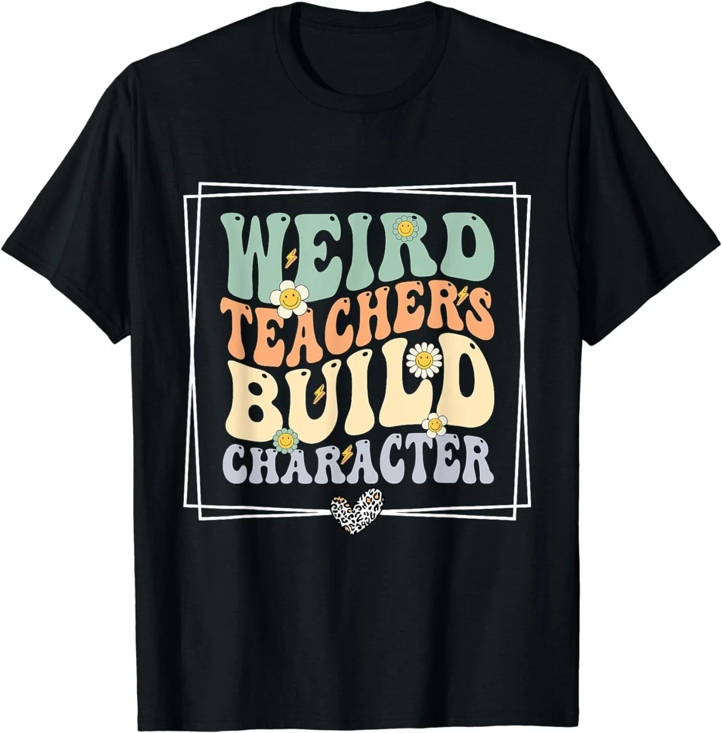 Funny Quote Weird Teachers Build Character Teacher Gift Unisex T-Shirt Unisex T-shirt, Sweatshirt, Hoodie, Long Sleeve Tee - T-Shirt, Sweatshirt, Hoodie