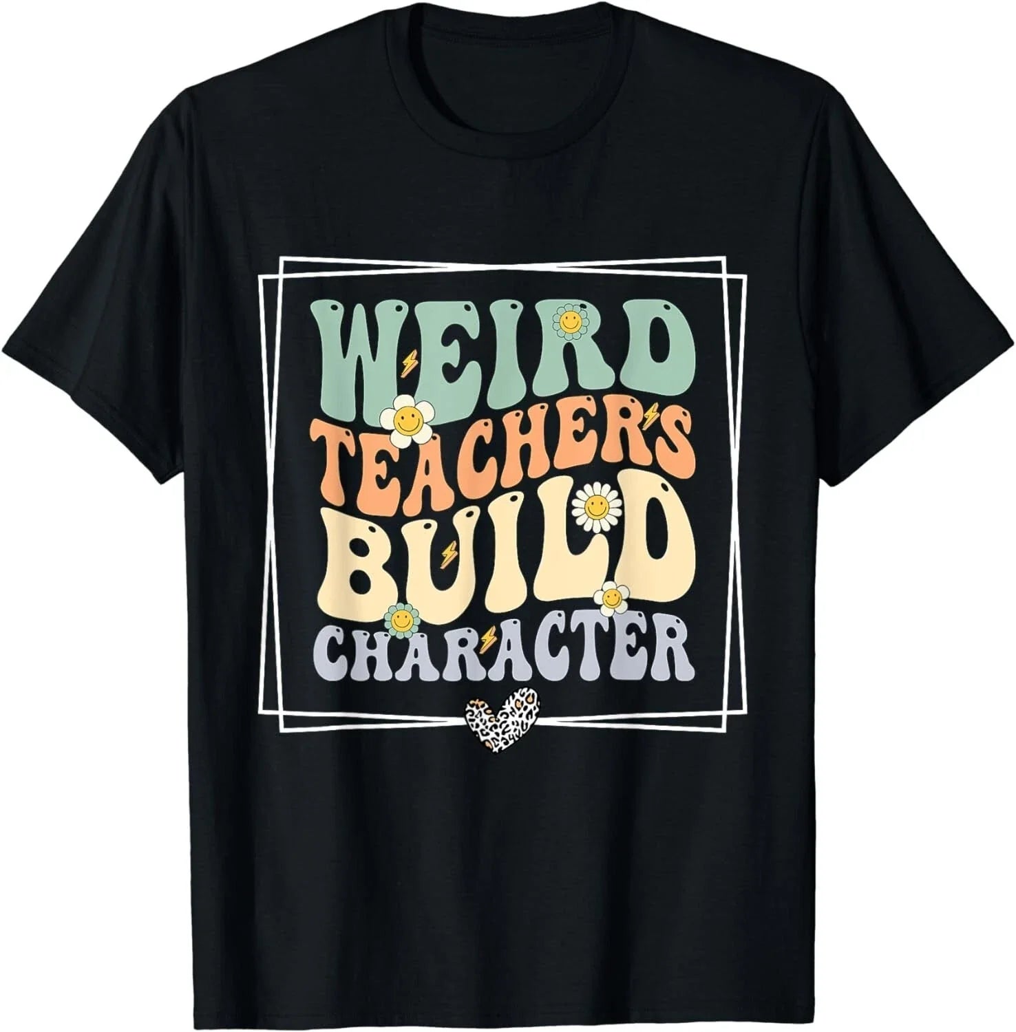 Funny Quote Weird Teachers Build Character Teacher Gift Unisex T-Shirt Unisex T-shirt, Sweatshirt, Hoodie, Long Sleeve Tee - T-Shirt, Sweatshirt, Hoodie