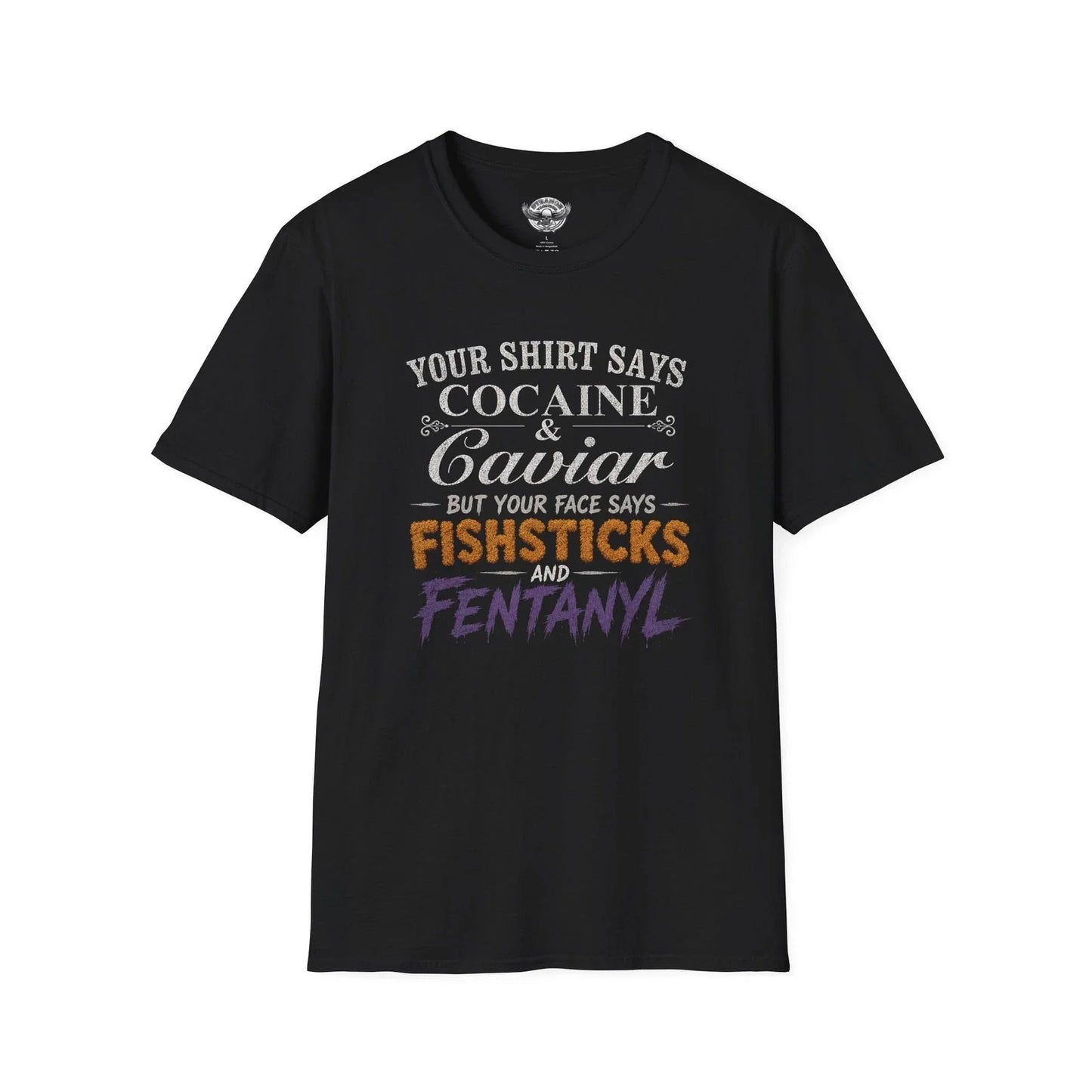 Cocaine & Caviar Funny Quote T-Shirt | Fishsticks and Fentanyl Tee Unisex T-shirt, Sweatshirt, Hoodie, Long Sleeve Tee - T-Shirt, Sweatshirt, Hoodie