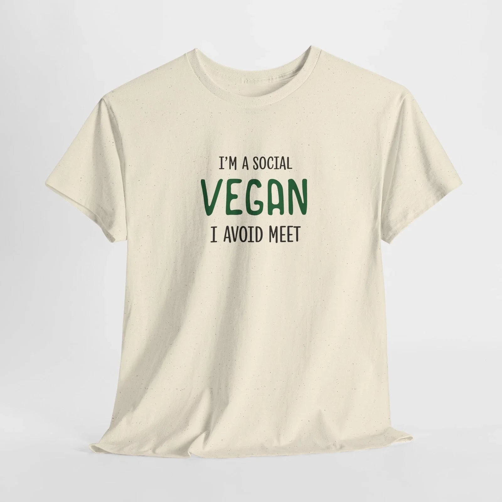 Funny Sarcastic I'm A Social Vegan, I Avoid Meet, Heavy Cotton T-Shirt, 5 Colors Unisex T-shirt, Sweatshirt, Hoodie, Long Sleeve Tee - T-Shirt, Sweatshirt, Hoodie