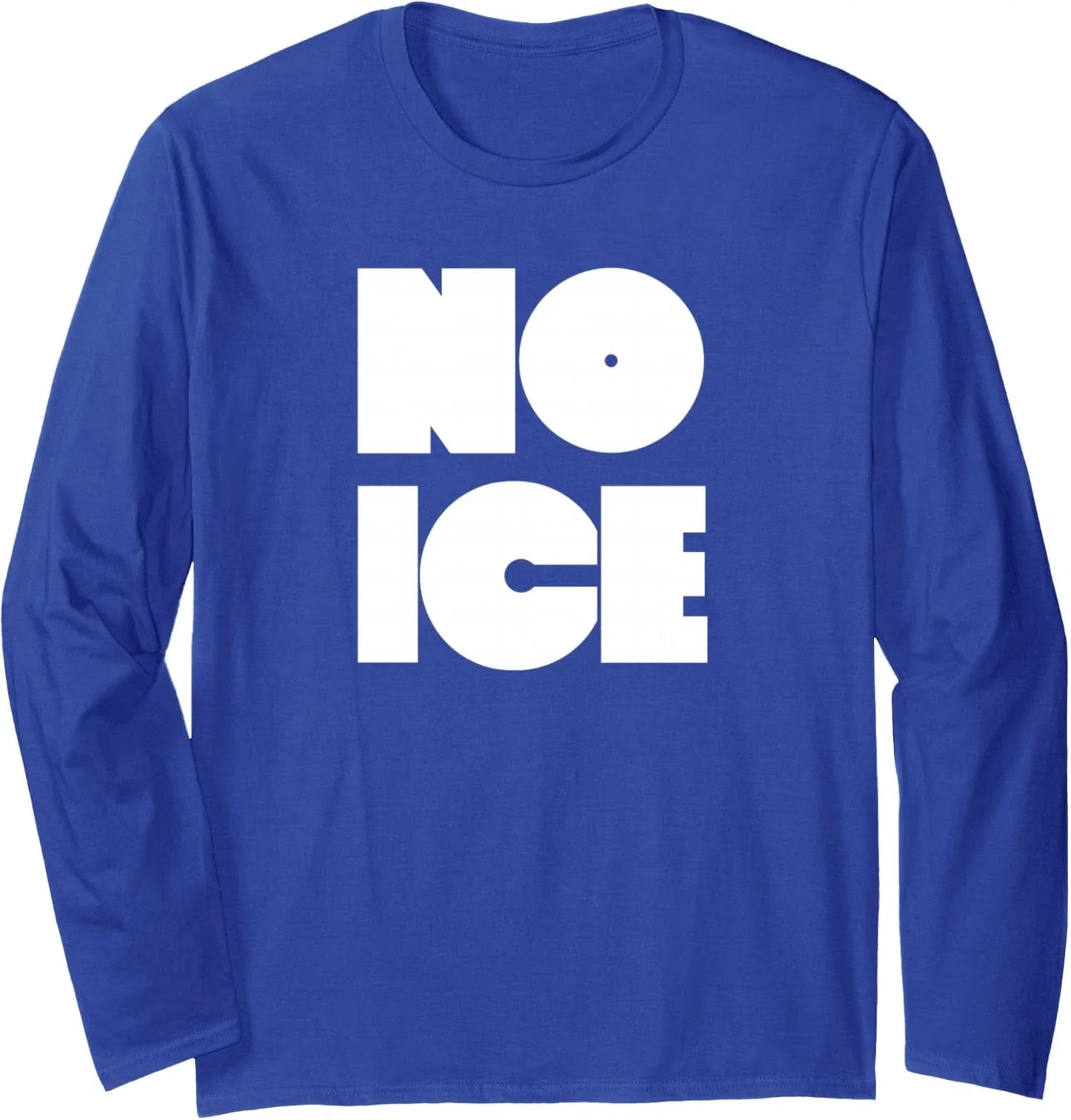No Ice Funny Meme Gift - Viral Quote Design Long Sleeve T-Shirt Unisex T-shirt, Sweatshirt, Hoodie, Long Sleeve Tee - T-Shirt, Sweatshirt, Hoodie