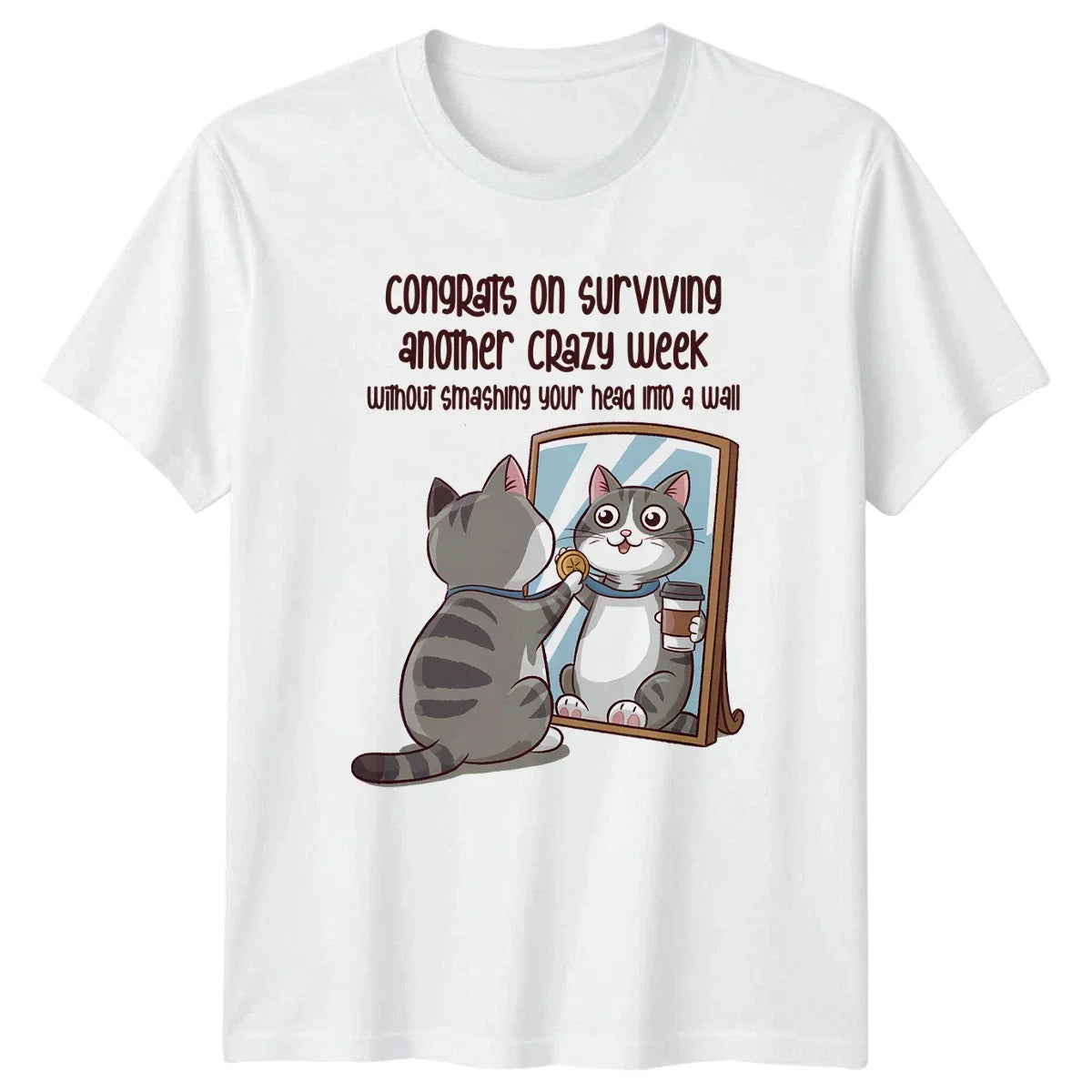 Congrats On Surviving Another Crazy T-Shirt Cat Lover Humor Well Done Gift Unisex T-shirt, Sweatshirt, Hoodie, Long Sleeve Tee - T-Shirt, Sweatshirt, Hoodie