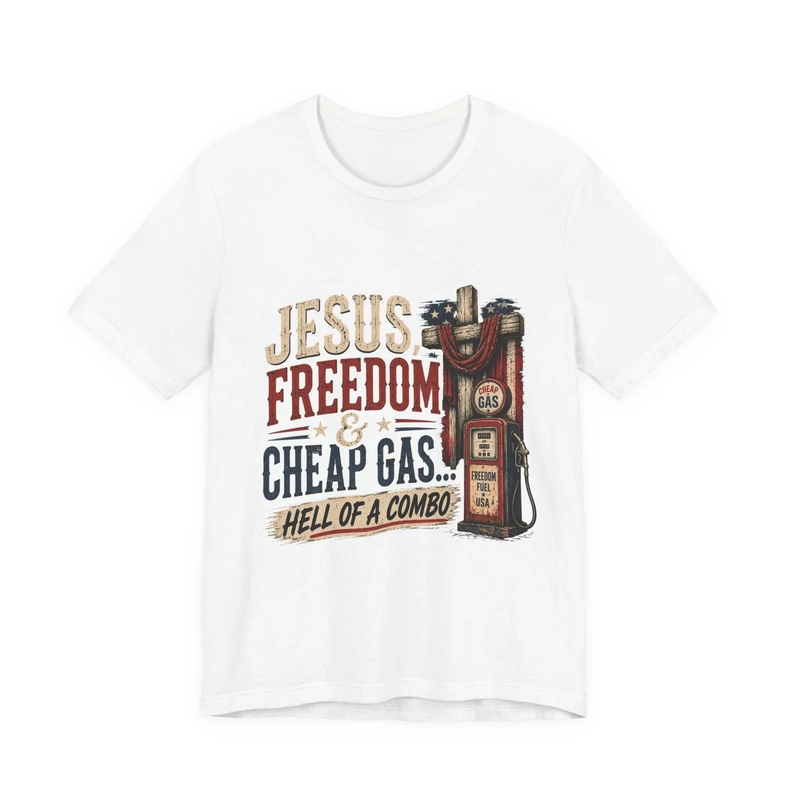 Jesus Freedom & Cheap Gas T-Shirt | Funny, Christian, Political Unisex T-shirt, Sweatshirt, Hoodie, Long Sleeve Tee - T-Shirt, Sweatshirt, Hoodie