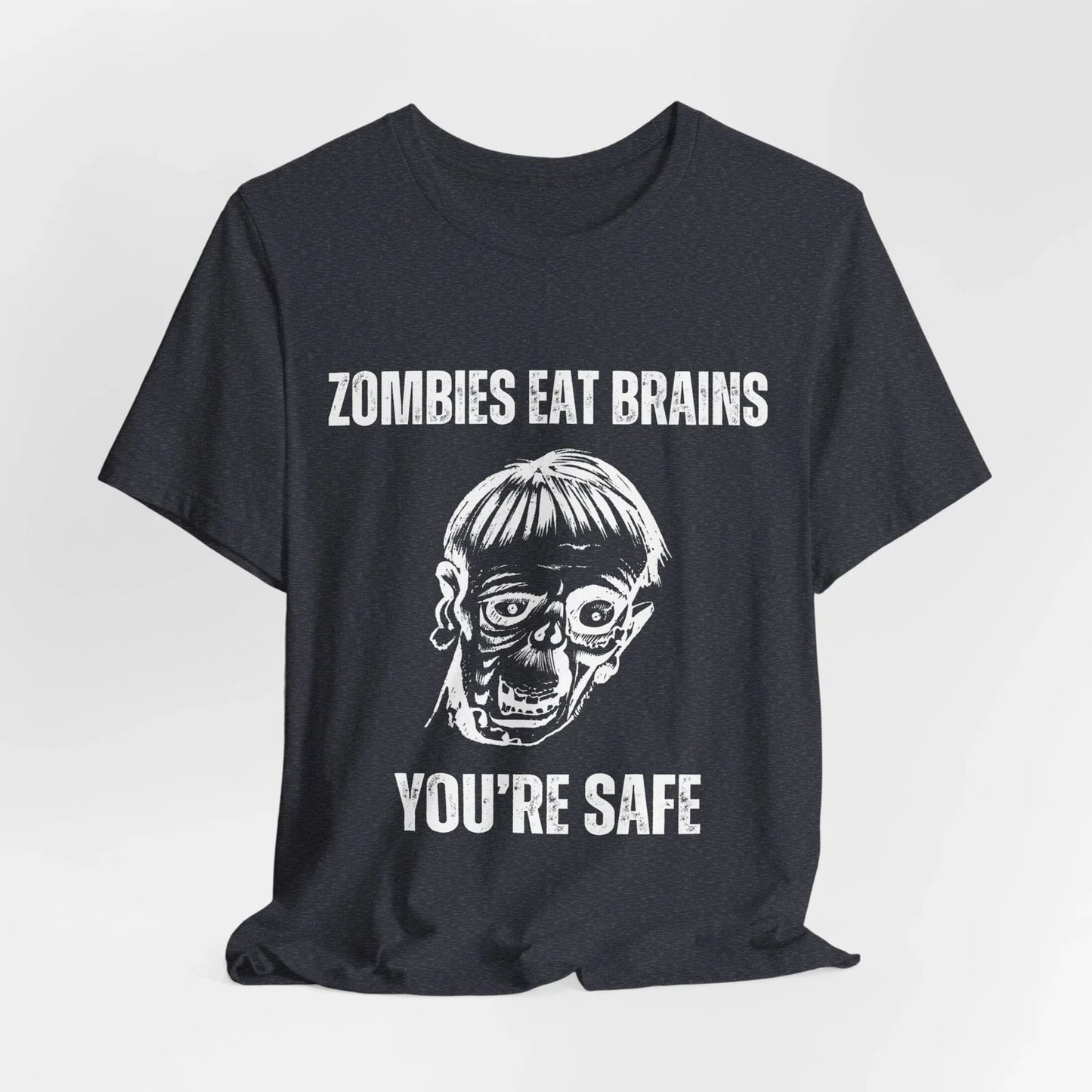 Zombies Eat Brains, You're Safe Sarcastic Halloween Tee, Funny Unisex T-Shirt Unisex T-shirt, Sweatshirt, Hoodie, Long Sleeve Tee - T-Shirt, Sweatshirt, Hoodie