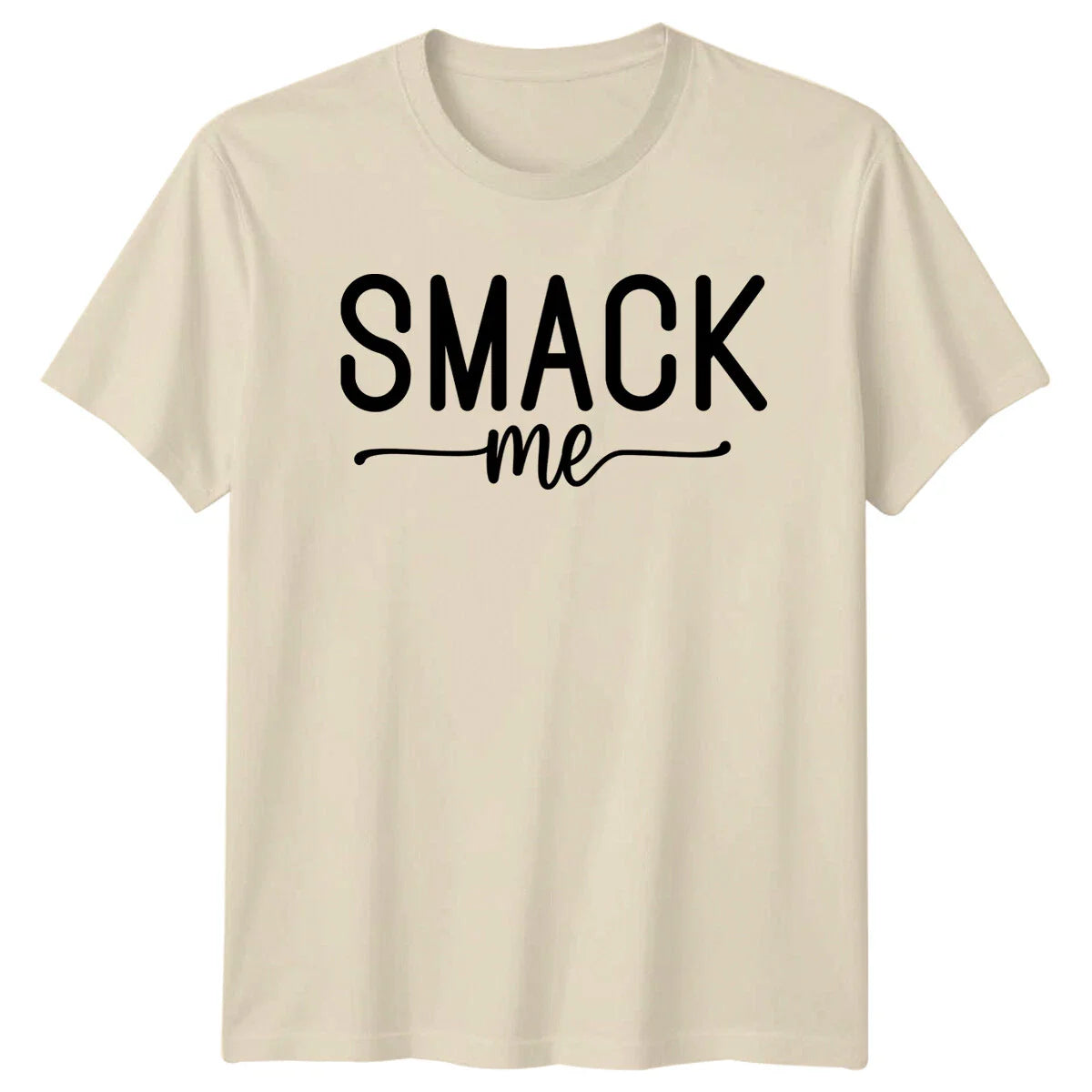 Smack Me Funny Slogan Quote Graphic Adult Humor Novelty T-Shirt Unisex T-shirt, Sweatshirt, Hoodie, Long Sleeve Tee - T-Shirt, Sweatshirt, Hoodie