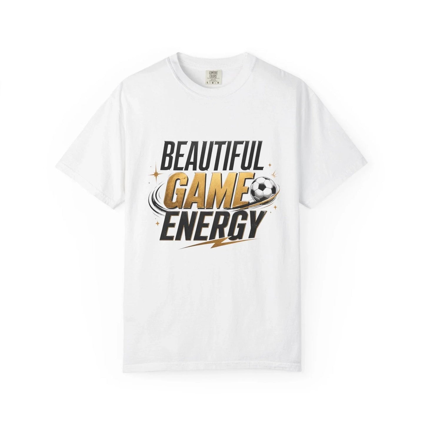 Beautiful Game Energy T-Shirt | Soccer Graphic Tee, Sport Typography Unisex T-shirt, Sweatshirt, Hoodie, Long Sleeve Tee - T-Shirt, Sweatshirt, Hoodie