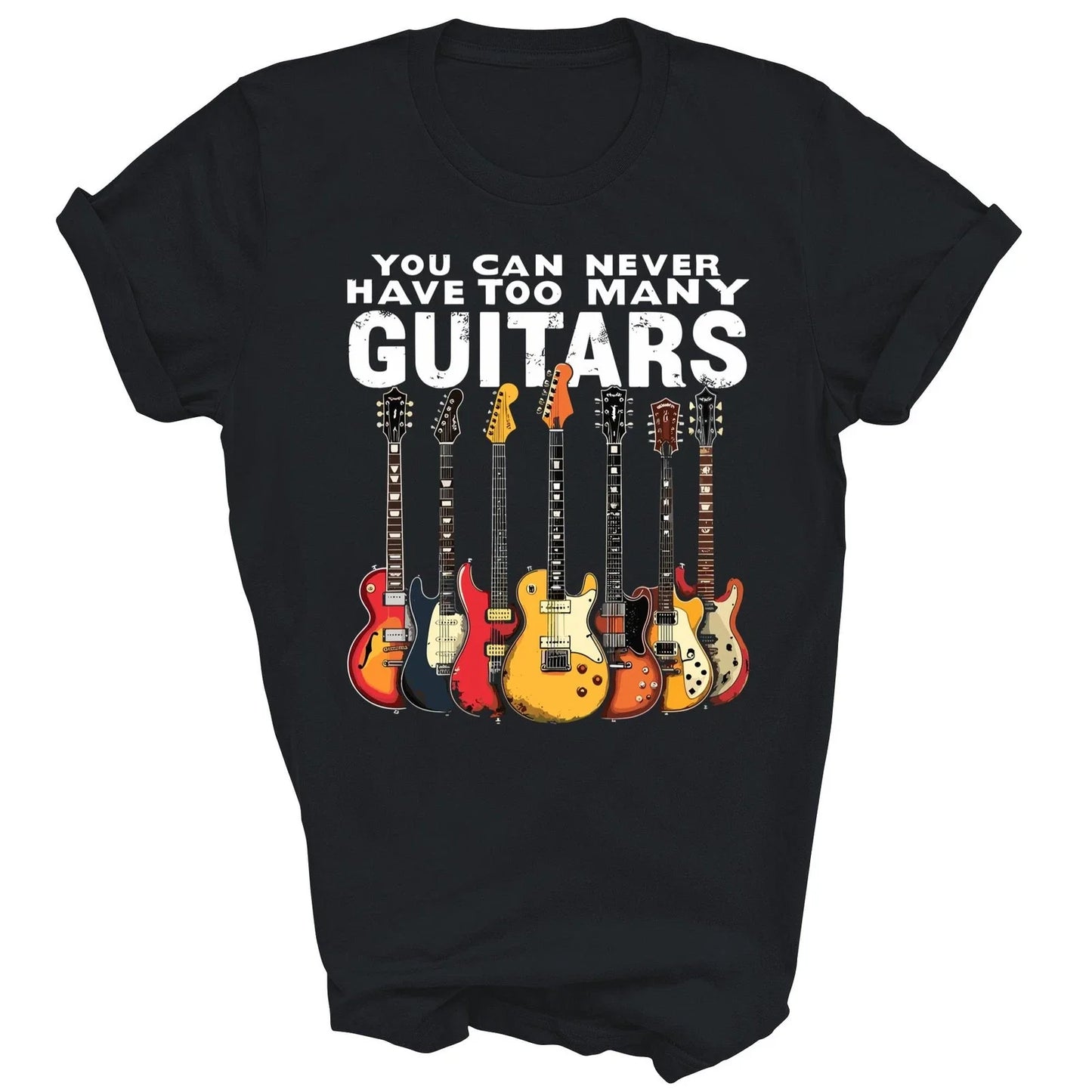 You Can Never Have Too Many Guitars Music Unisex Shirt Gift Unisex T-shirt, Sweatshirt, Hoodie, Long Sleeve Tee - T-Shirt, Sweatshirt, Hoodie